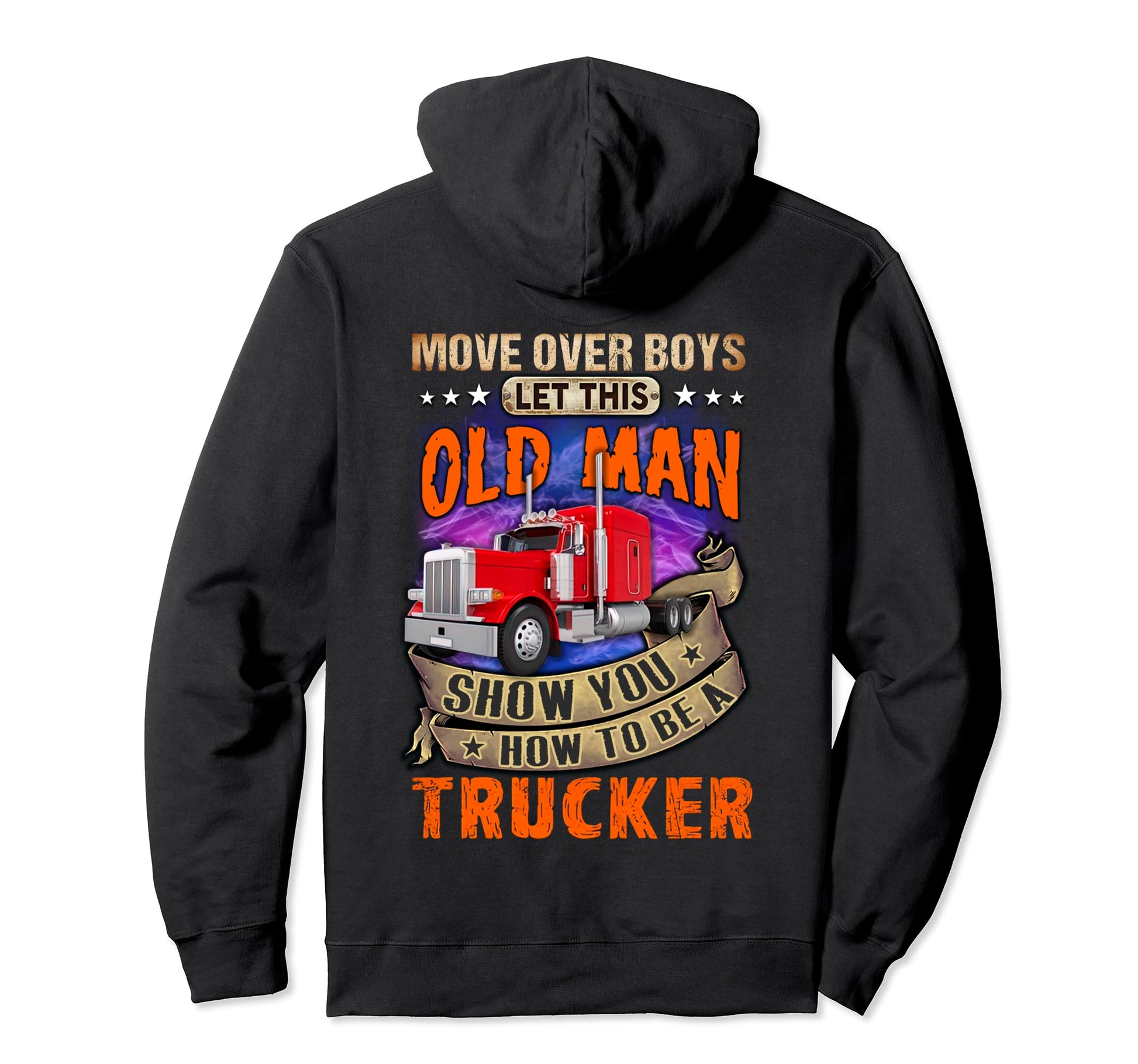 Old Trucker Dad Grandpa Funny Truck Driver Hoodie - Graphic Print Men Women - T-Shirt, Sweatshirt, Hoodie