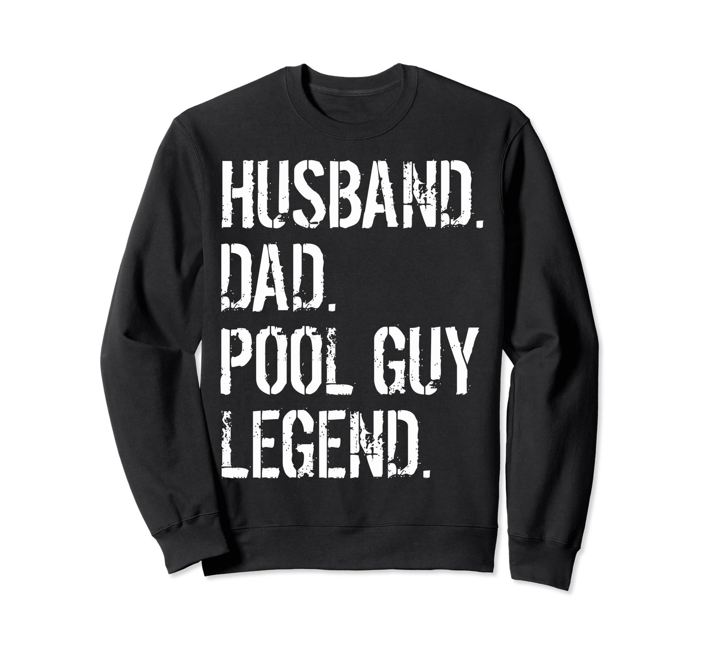 Funny Swimming Pool Cleaners Husband Sweatshirt - Unique Graphic Unisex - T-Shirt, Sweatshirt, Hoodie