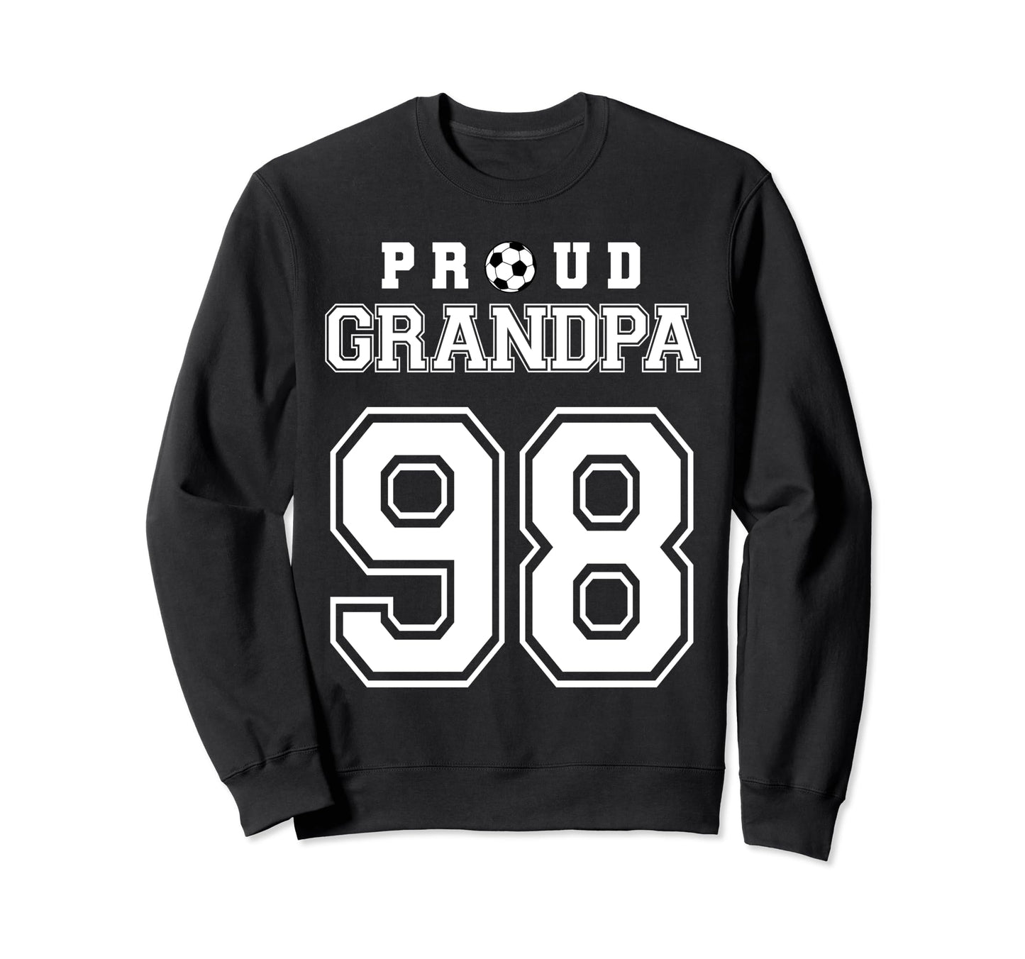 Number 98 Custom Proud Soccer Sweatshirt - Novelty Apparel Men Women - T-Shirt, Sweatshirt, Hoodie