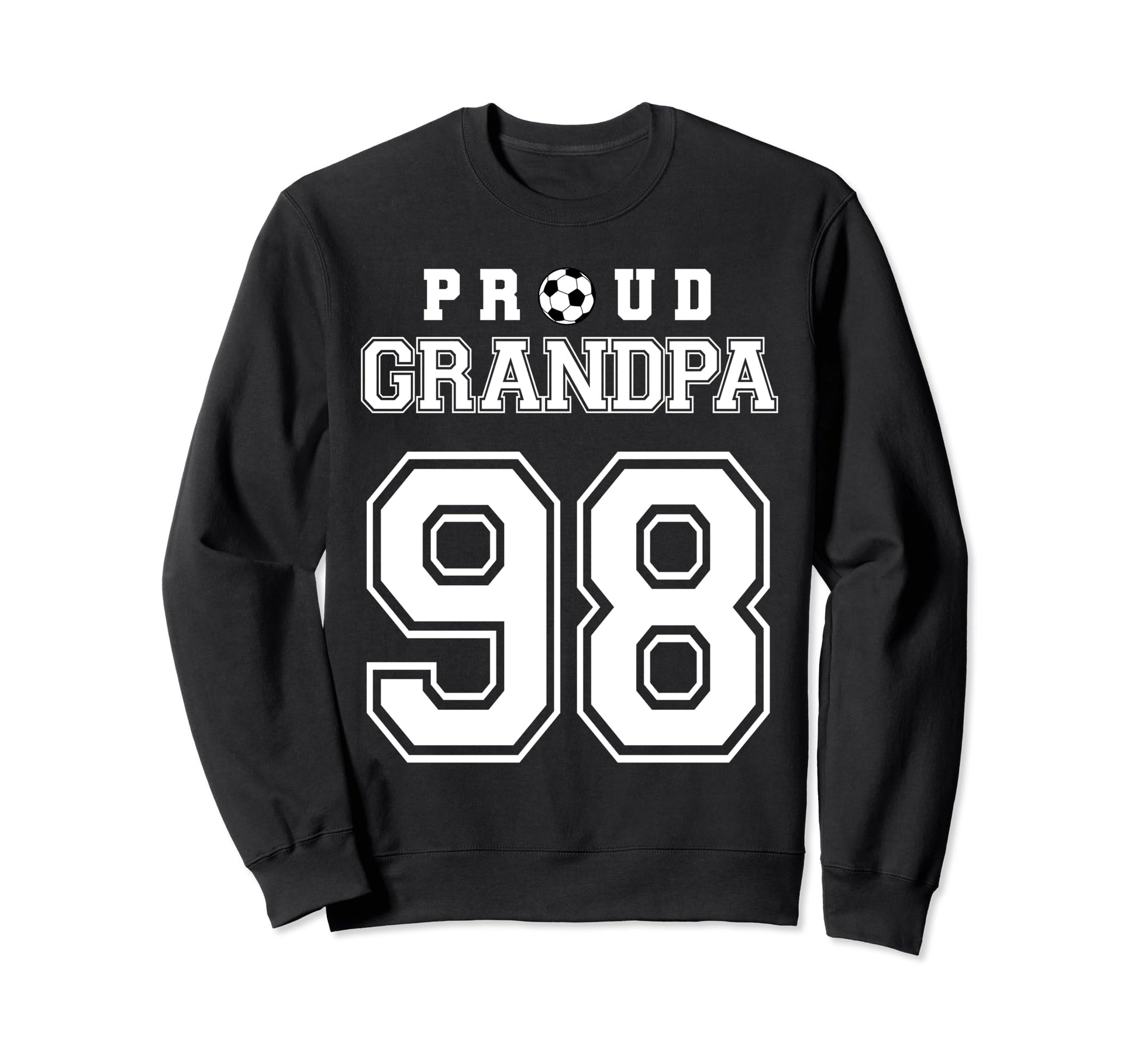 Number 98 Custom Proud Soccer Sweatshirt - Novelty Apparel Men Women - T-Shirt, Sweatshirt, Hoodie