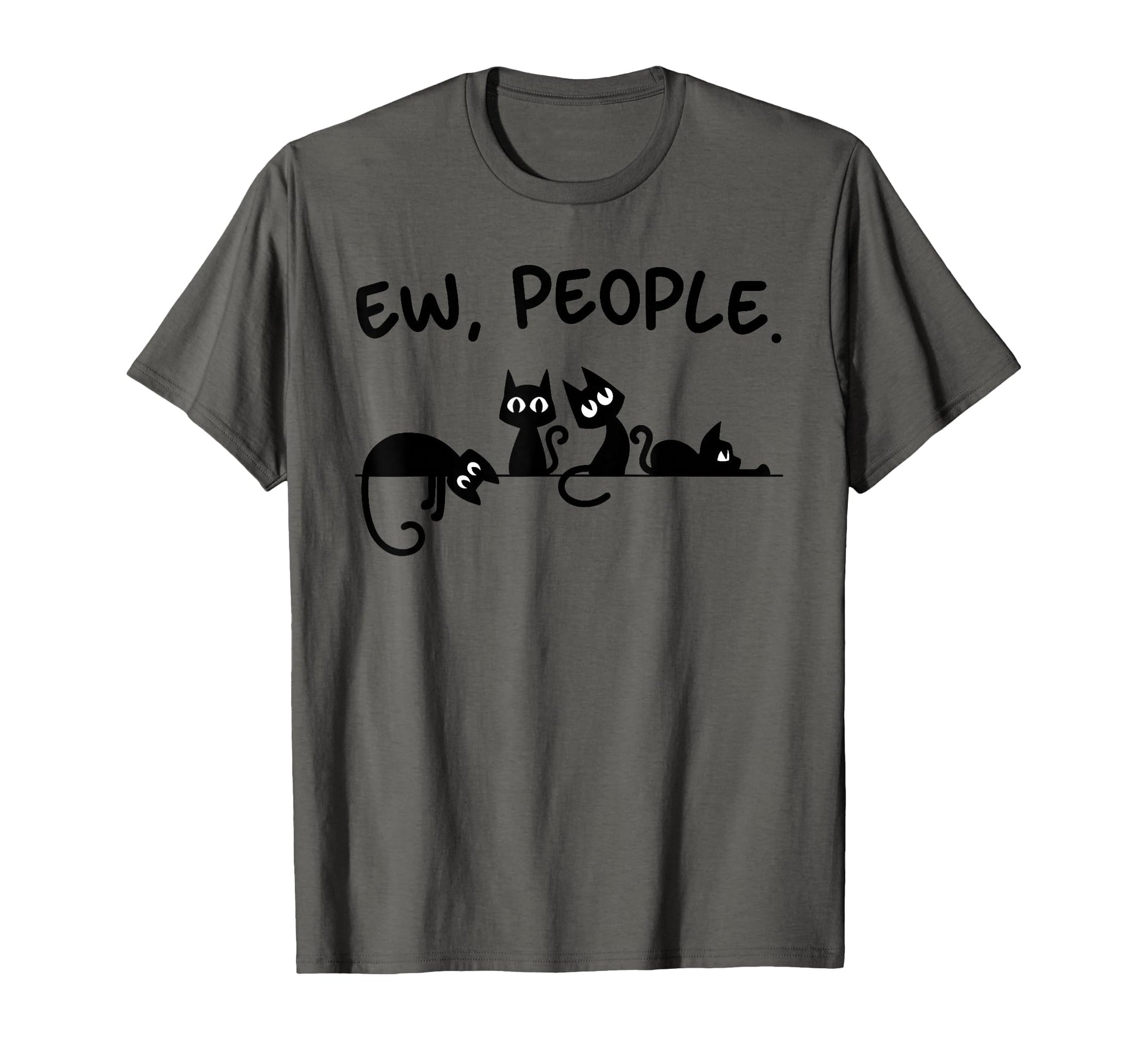 Black Cat Ew People Meowy Funny Cat T-Shirt - Streetwear Style for Adults - T-Shirt, Sweatshirt, Hoodie