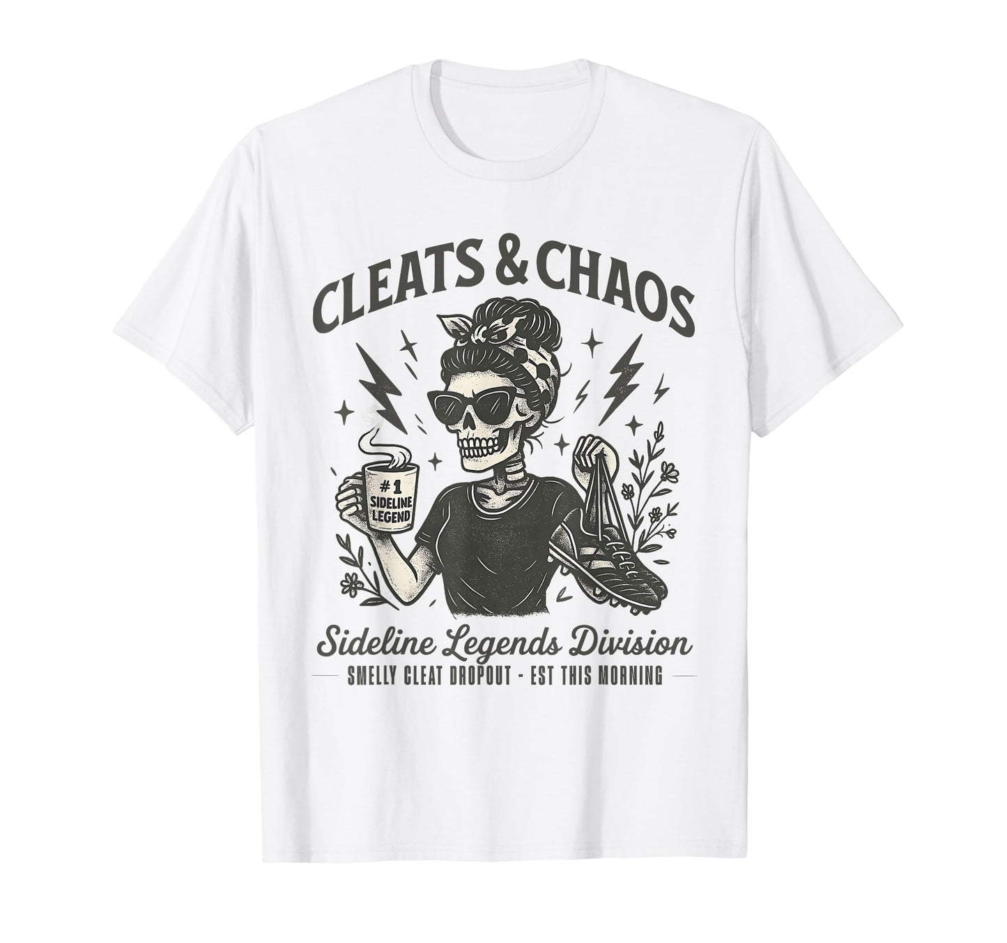 Cleats Chaos Skeleton Soccer Mom Mama T-Shirt - Aesthetic Graphic Unisex - T-Shirt, Sweatshirt, Hoodie