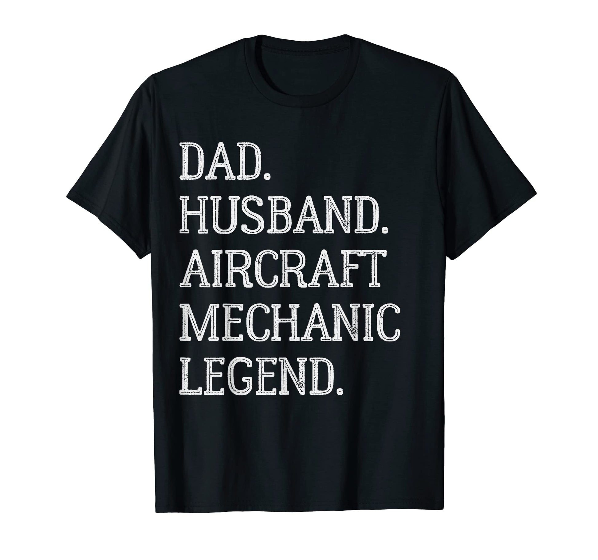 Dad Husband Aircraft Mechanic Legend T-Shirt - Aesthetic Graphic Men Women - T-Shirt, Sweatshirt, Hoodie