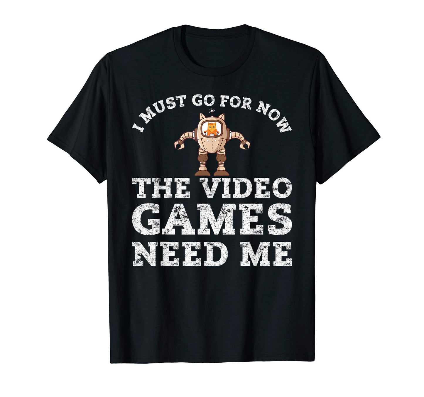 Video Games Need Me Game Streamer Funny T-Shirt - Minimalist Print Unisex - T-Shirt, Sweatshirt, Hoodie