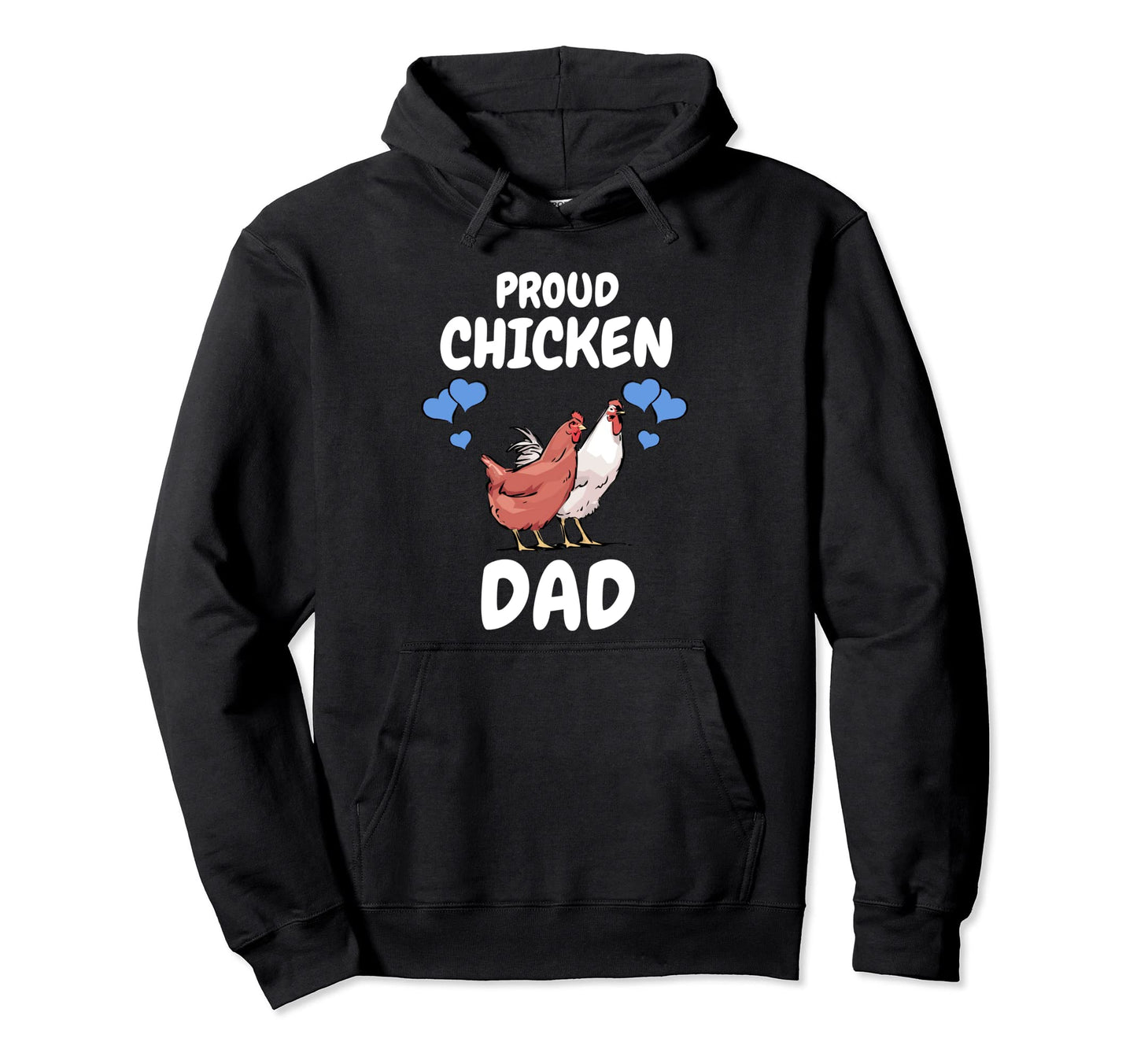 Proud Chicken Dad Owner Hoodie - Trendy Graphic Unisex - T-Shirt, Sweatshirt, Hoodie