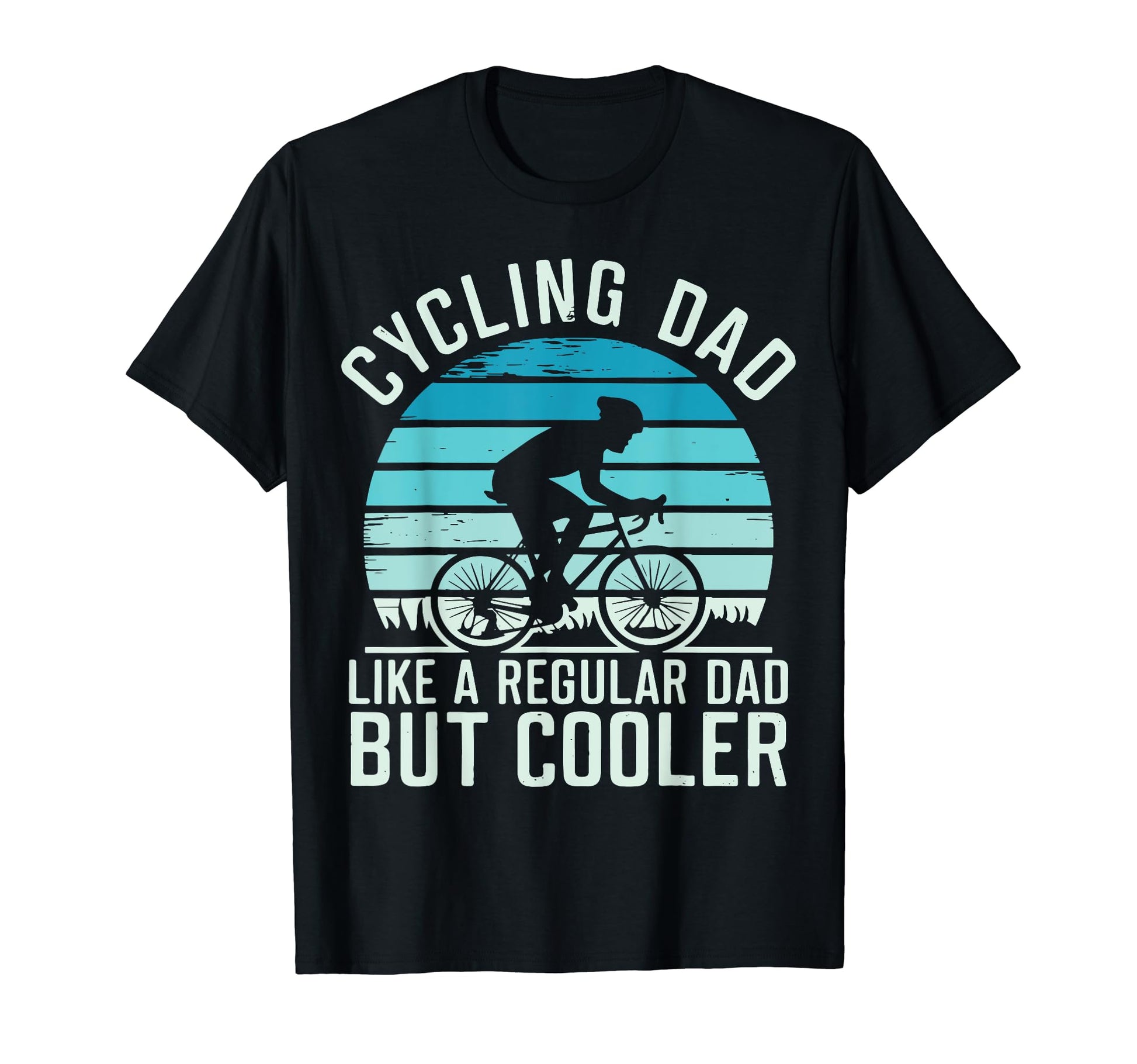 Bike Cycling Dad Novelty Funny Bicycle T-Shirt - Unique Graphic for Adults - T-Shirt, Sweatshirt, Hoodie