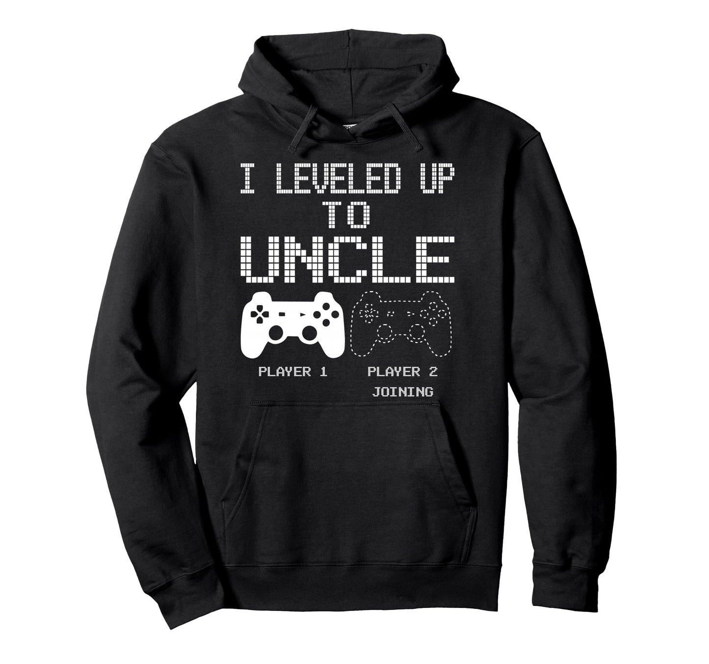 I Leveled Up To Uncle New Uncle Gaming Hoodie - Minimalist Print Men Women - T-Shirt, Sweatshirt, Hoodie