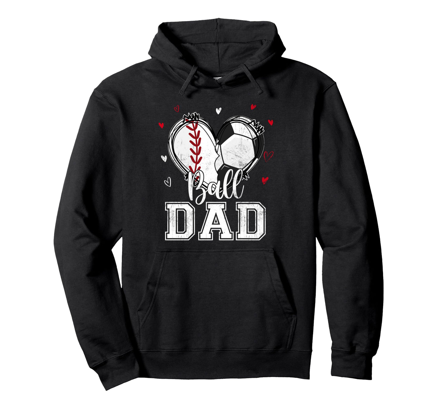 Ball Dad Baseball Soccer Heart Nana Both Hoodie - Graphic Print Men Women - T-Shirt, Sweatshirt, Hoodie