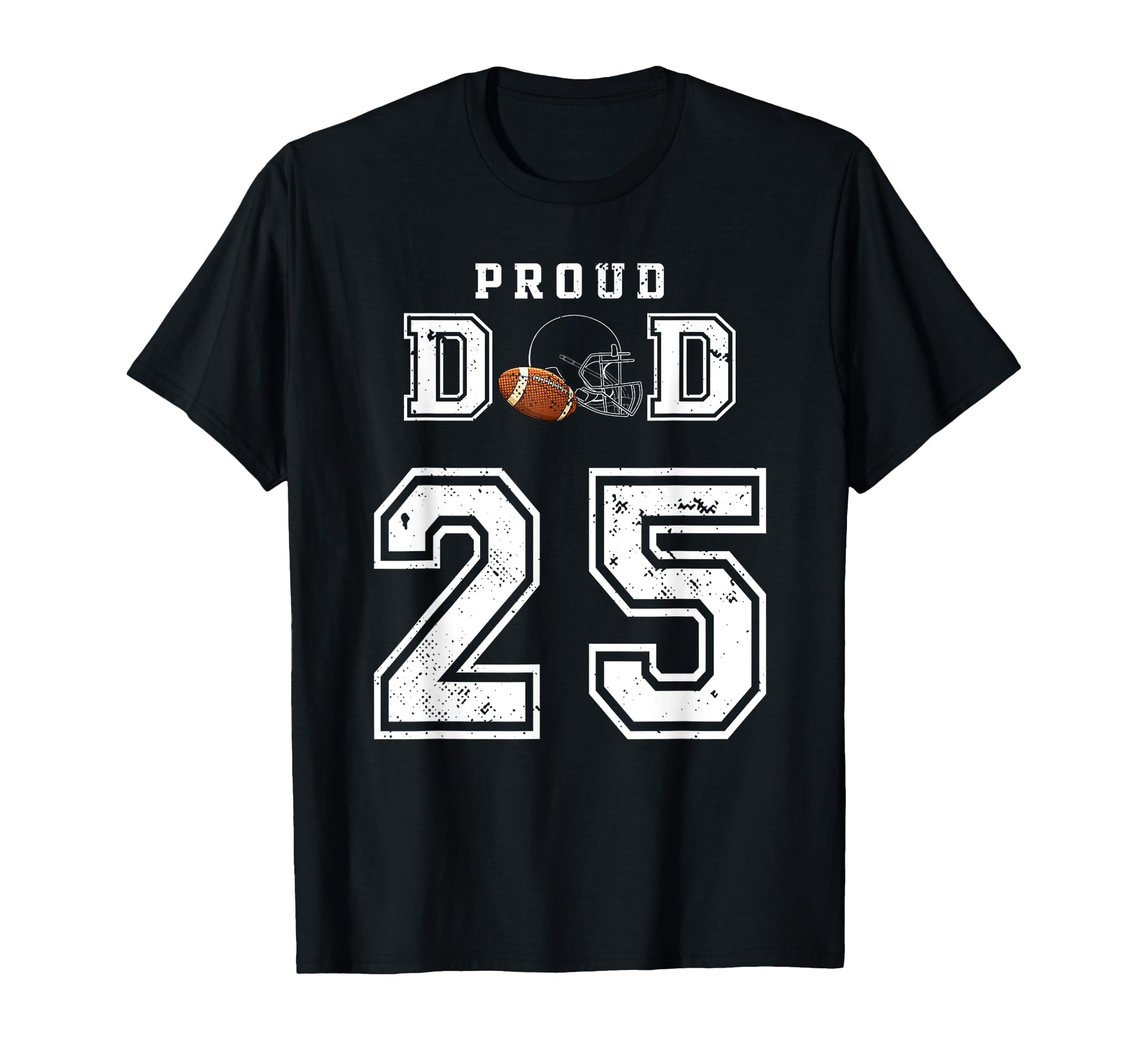 Custom Proud Football Dad Number 25 T-Shirt - Custom Art Print for Adults - T-Shirt, Sweatshirt, Hoodie