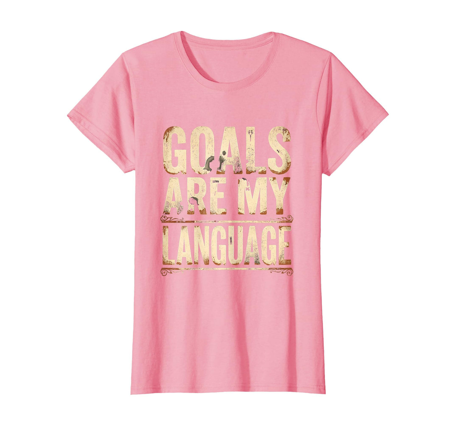 Goals Are My Language Soccer T-Shirt - Novelty Apparel Men Women - T-Shirt, Sweatshirt, Hoodie