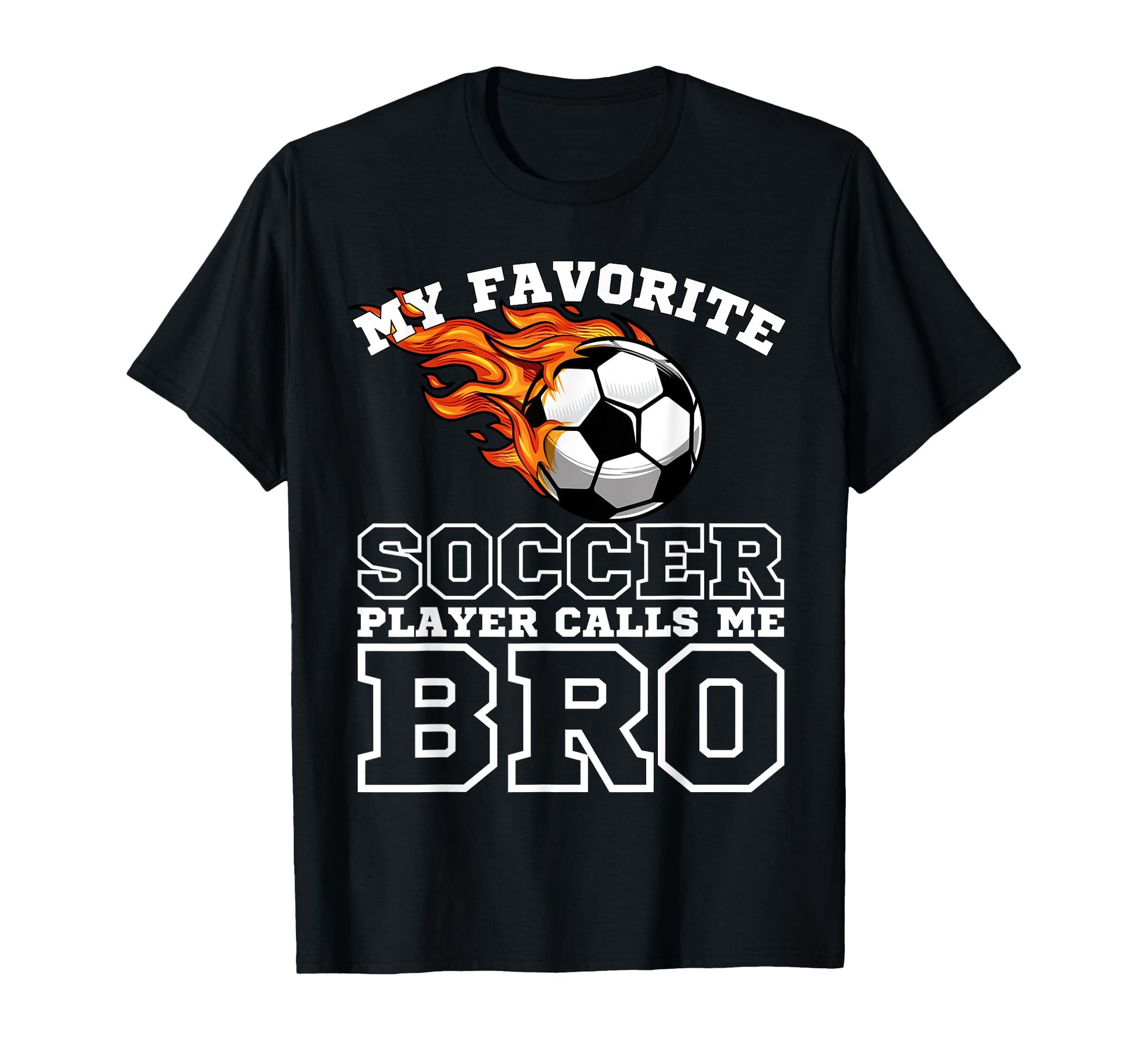 My Favorite Soccer Player Calls Me T-Shirt - Streetwear Style Men Women - T-Shirt, Sweatshirt, Hoodie