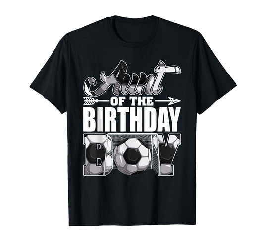 Aunt Birthday Soccer Matching Family T-Shirt - Novelty Apparel Men Women - T-Shirt, Sweatshirt, Hoodie