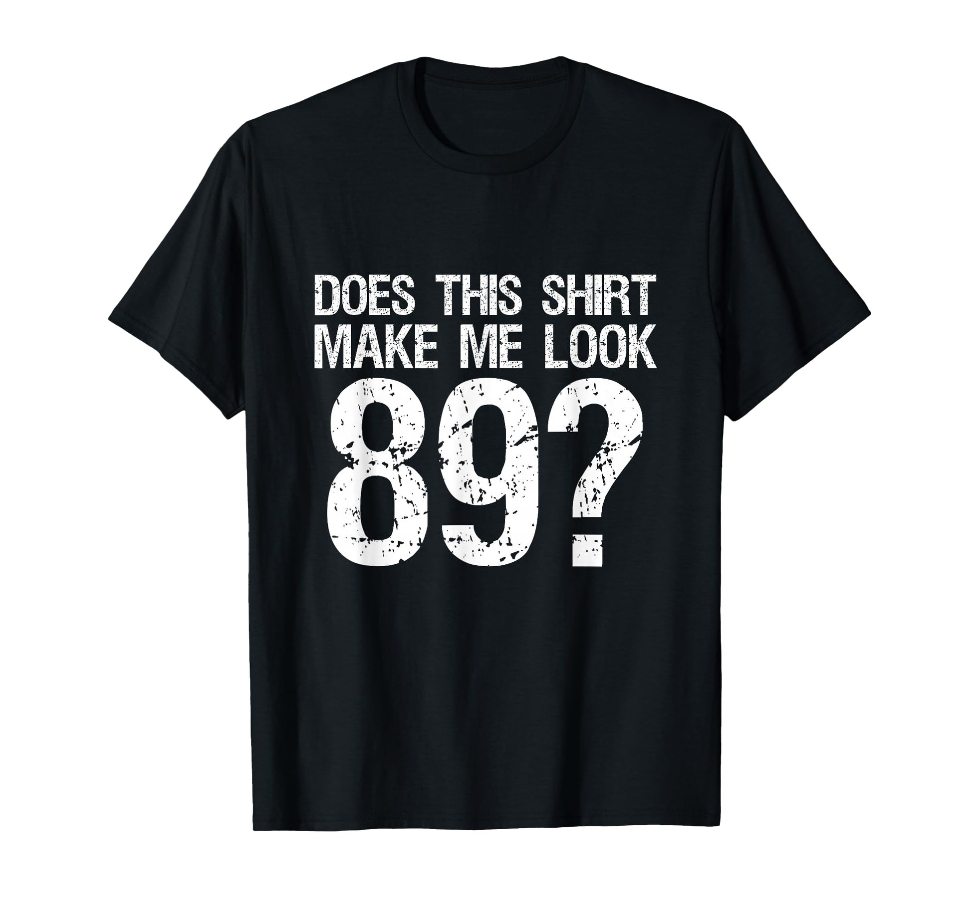 89Th Birthday Decorations 89 Year T-Shirt - Minimalist Print for Adults - T-Shirt, Sweatshirt, Hoodie