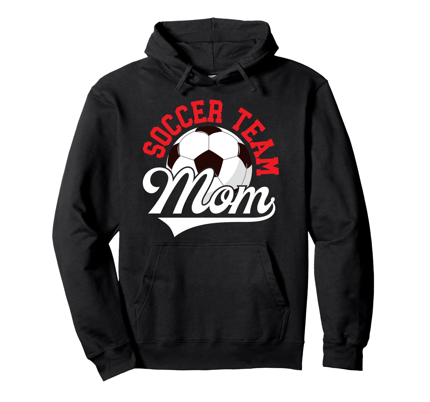 Soccer Team Mom Appreciation Soccer Team Mama Hoodie - Graphic Print Unisex - T-Shirt, Sweatshirt, Hoodie