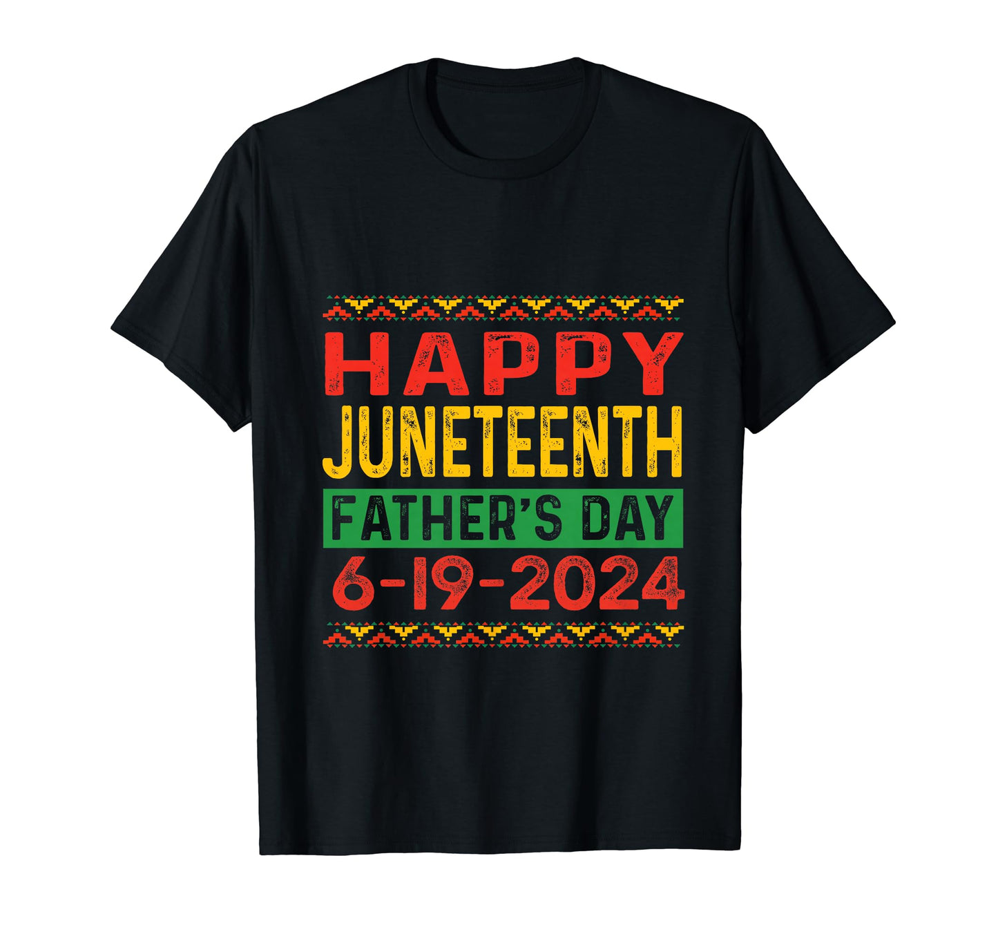 Juneteenth Fathers Day Black Dad T-Shirt - Casual Everyday Wear Men Women - T-Shirt, Sweatshirt, Hoodie