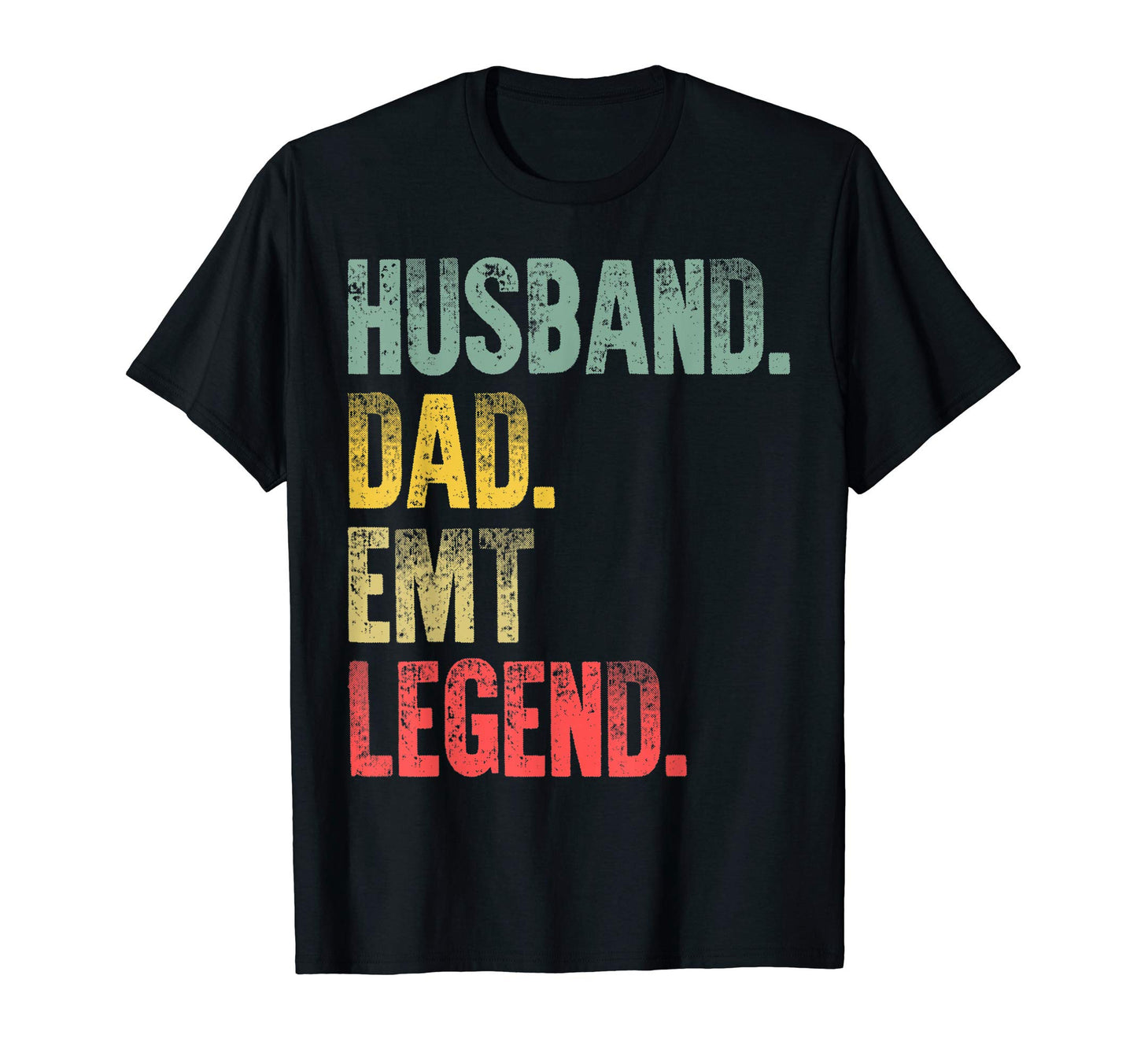 Mens Funny Husband Dad Emt Legend T-Shirt - Unique Graphic for Adults - T-Shirt, Sweatshirt, Hoodie