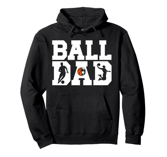 Ball Dad Proud Soccer Basketball Dad Hoodie - Minimalist Print for Adults - T-Shirt, Sweatshirt, Hoodie