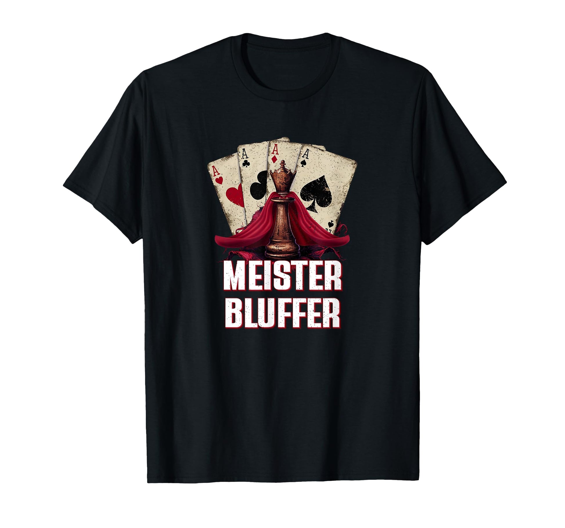 Meister Bluffer Casino Poker Gambling T-Shirt - Graphic Print Men Women - T-Shirt, Sweatshirt, Hoodie