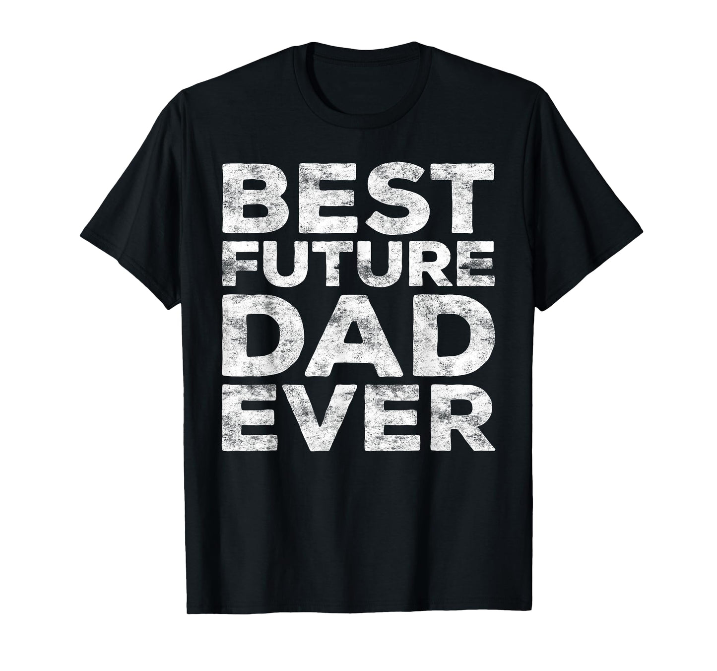 Best Future Dad Ever Fathers Day T-Shirt - Aesthetic Graphic Unisex - T-Shirt, Sweatshirt, Hoodie
