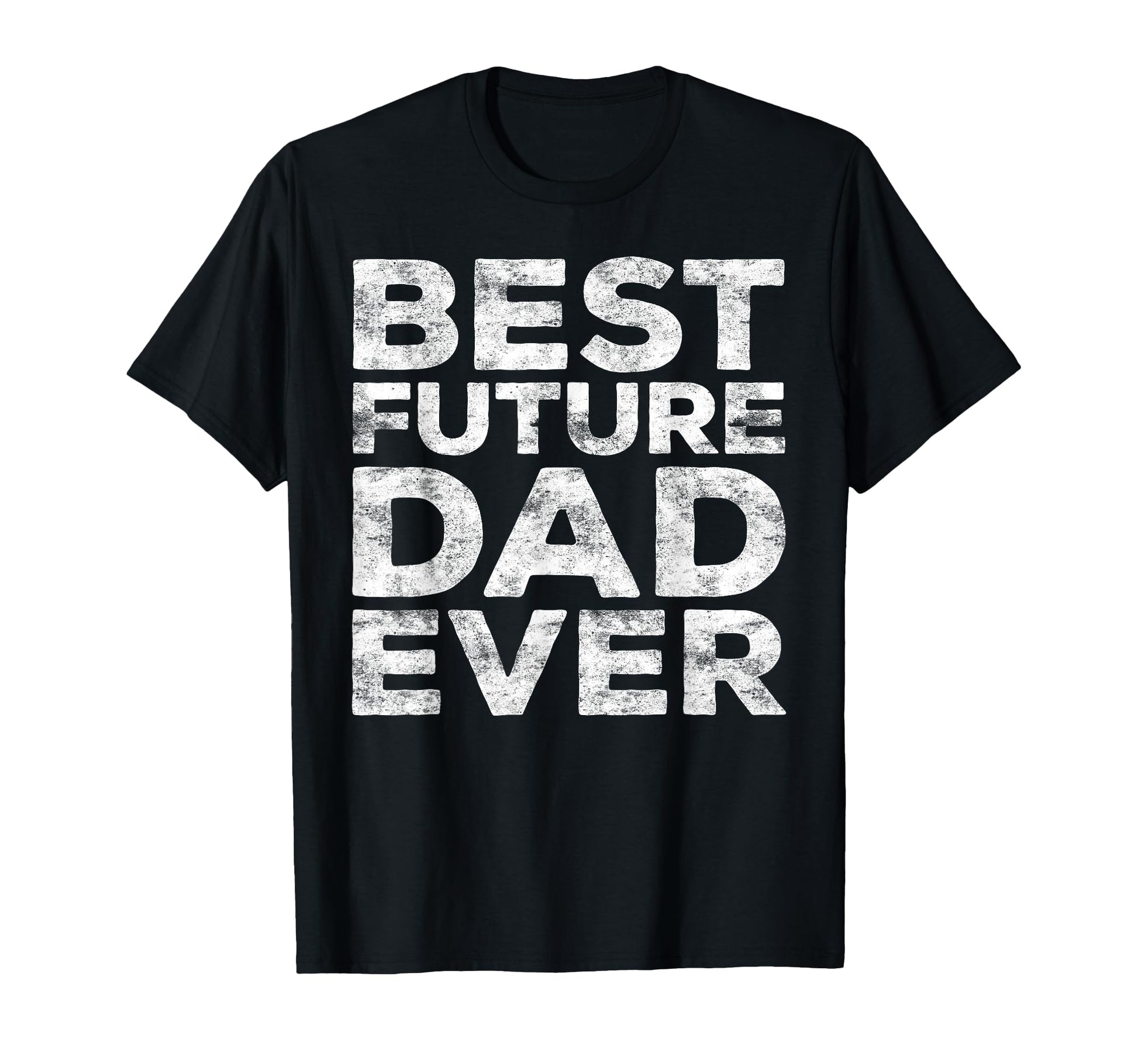 Best Future Dad Ever Fathers Day T-Shirt - Aesthetic Graphic Unisex - T-Shirt, Sweatshirt, Hoodie