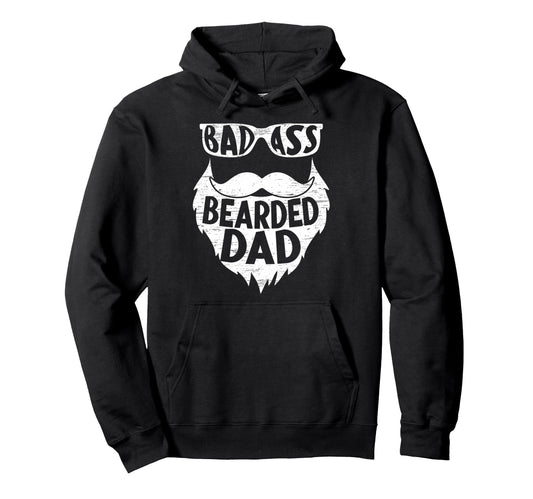 Badass Bearded Dad Fathers Day Fatherhood Hoodie - Custom Art Print Unisex - T-Shirt, Sweatshirt, Hoodie