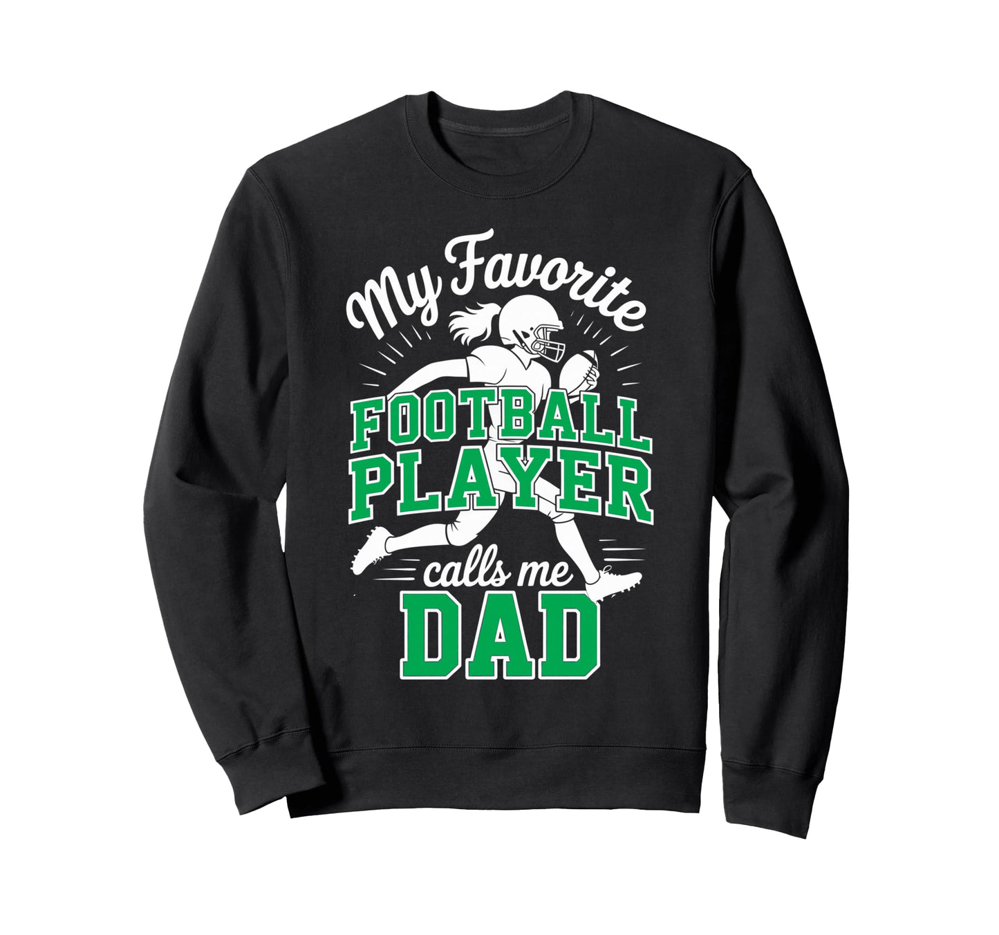 Favorite Football Player Calls Sweatshirt - Fun Novelty Design for Adults - T-Shirt, Sweatshirt, Hoodie