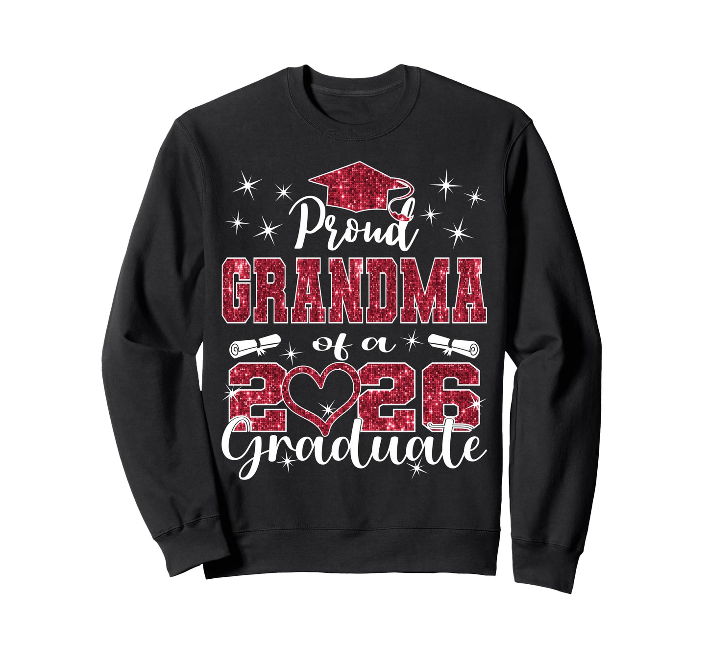 Super Proud Grandma 2026 Graduate Sweatshirt - Streetwear Style for Adults - T-Shirt, Sweatshirt, Hoodie