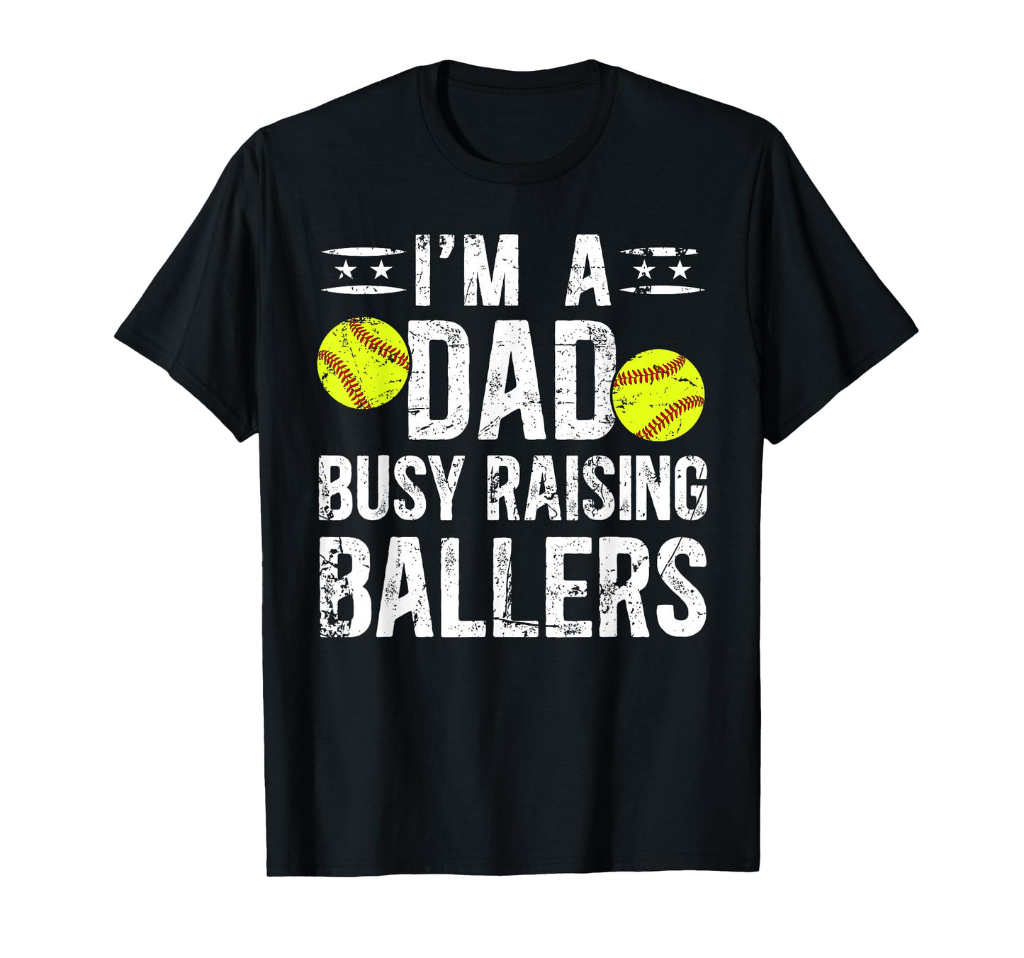Busy Raising Ballers Softball Dad T-Shirt - Novelty Apparel Unisex - T-Shirt, Sweatshirt, Hoodie