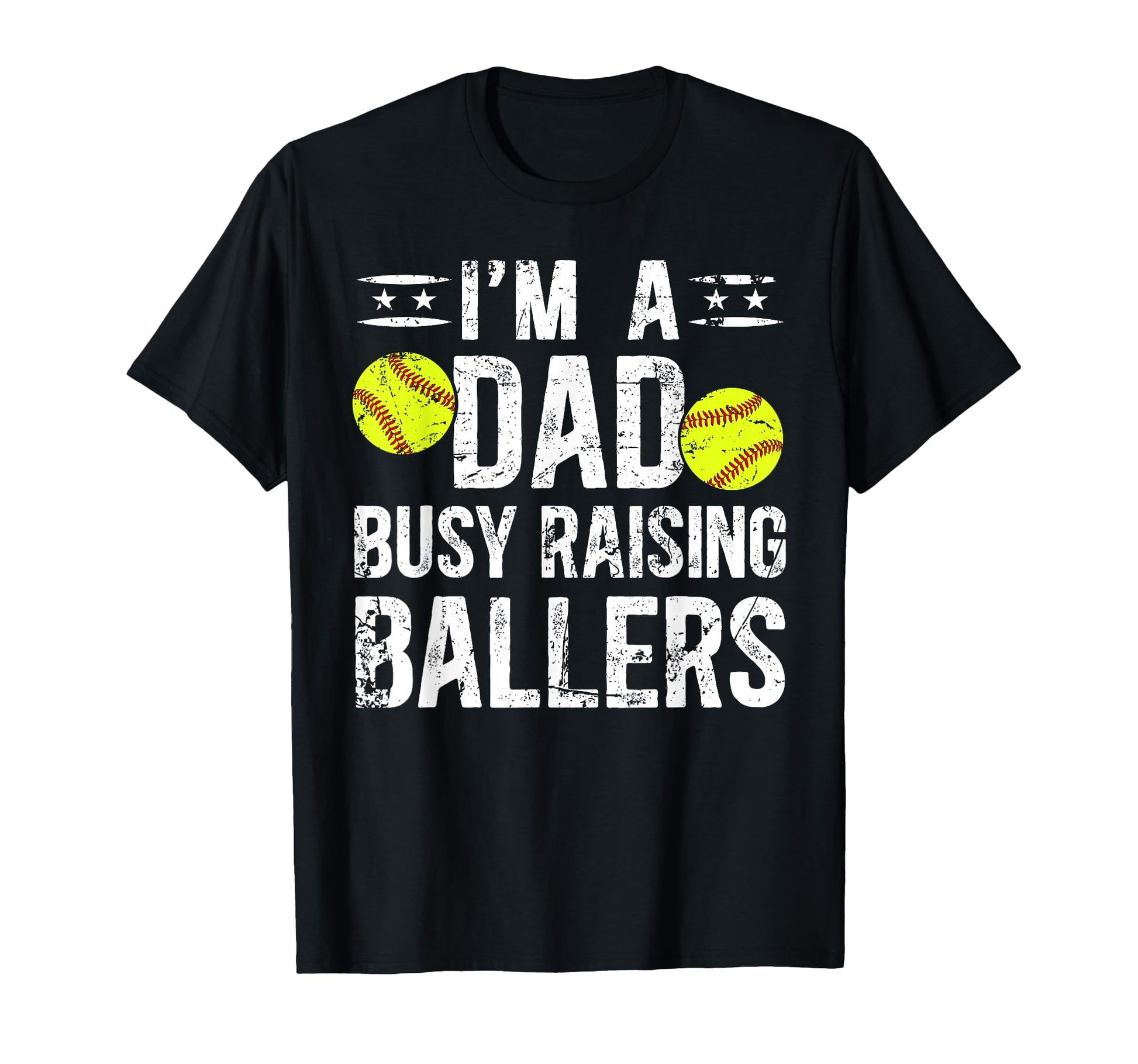 Busy Raising Ballers Softball Dad T-Shirt - Novelty Apparel Unisex - T-Shirt, Sweatshirt, Hoodie