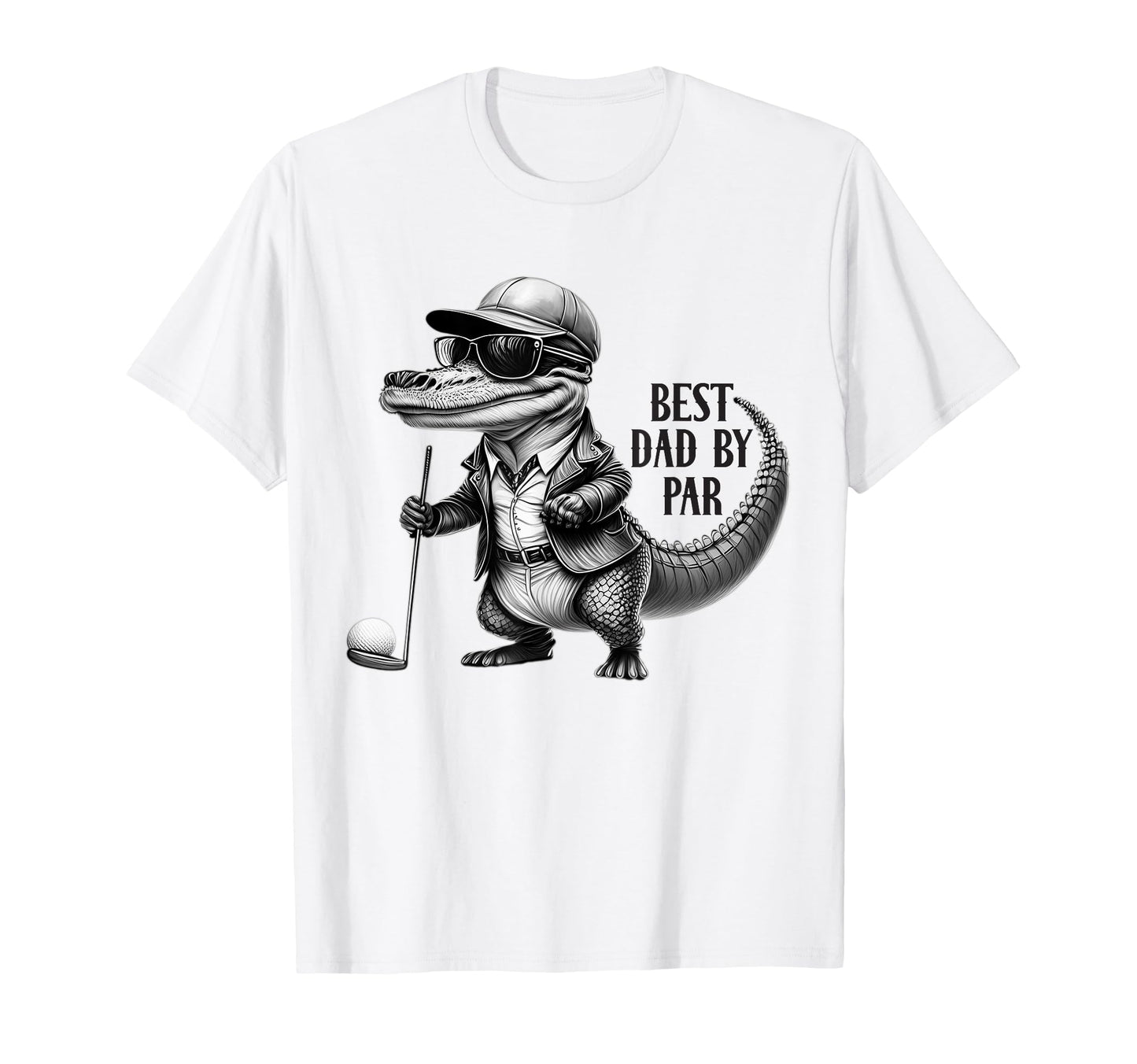 Best Dad Par Golf Lover Alligator Fun Dad T-Shirt - Unique Graphic Unisex - T-Shirt, Sweatshirt, Hoodie