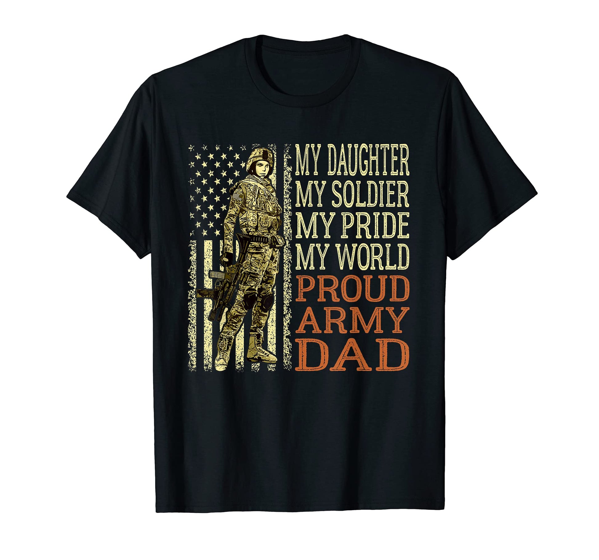 Mens My Daughter My Soldier Hero Proud T-Shirt - Novelty Apparel Men Women - T-Shirt, Sweatshirt, Hoodie