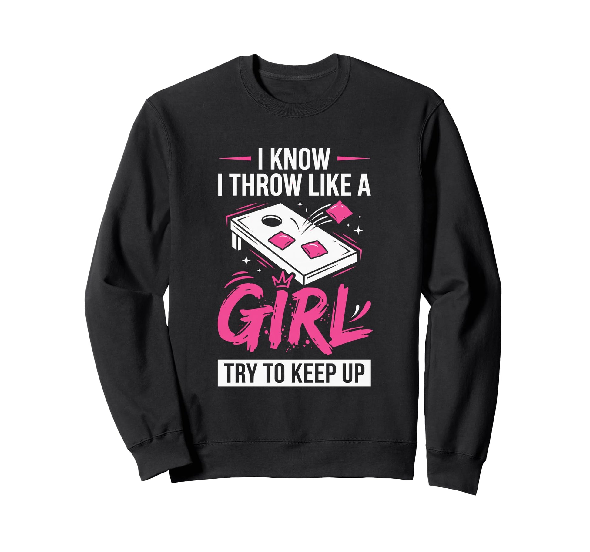 Cornhole Lady Funny I Throw Sweatshirt - Casual Everyday Wear Men Women - T-Shirt, Sweatshirt, Hoodie