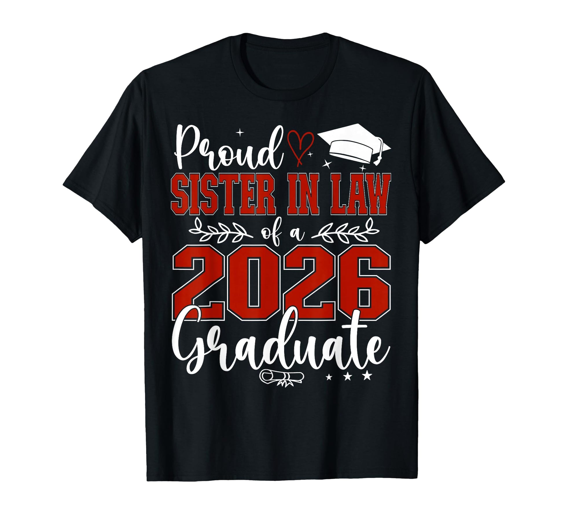 Proud Sister Law Class 2026 Graduate T-Shirt - Trendy Graphic for Adults - T-Shirt, Sweatshirt, Hoodie