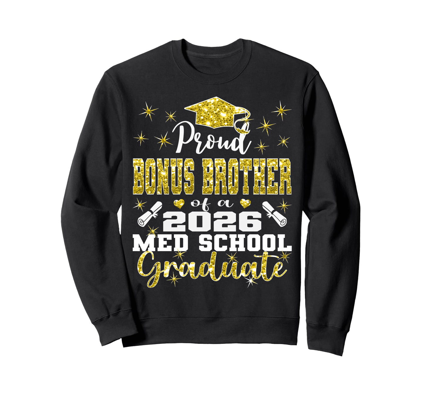 Proud Bonus Brother 2026 Class Med Sweatshirt - Trendy Graphic Unisex - T-Shirt, Sweatshirt, Hoodie