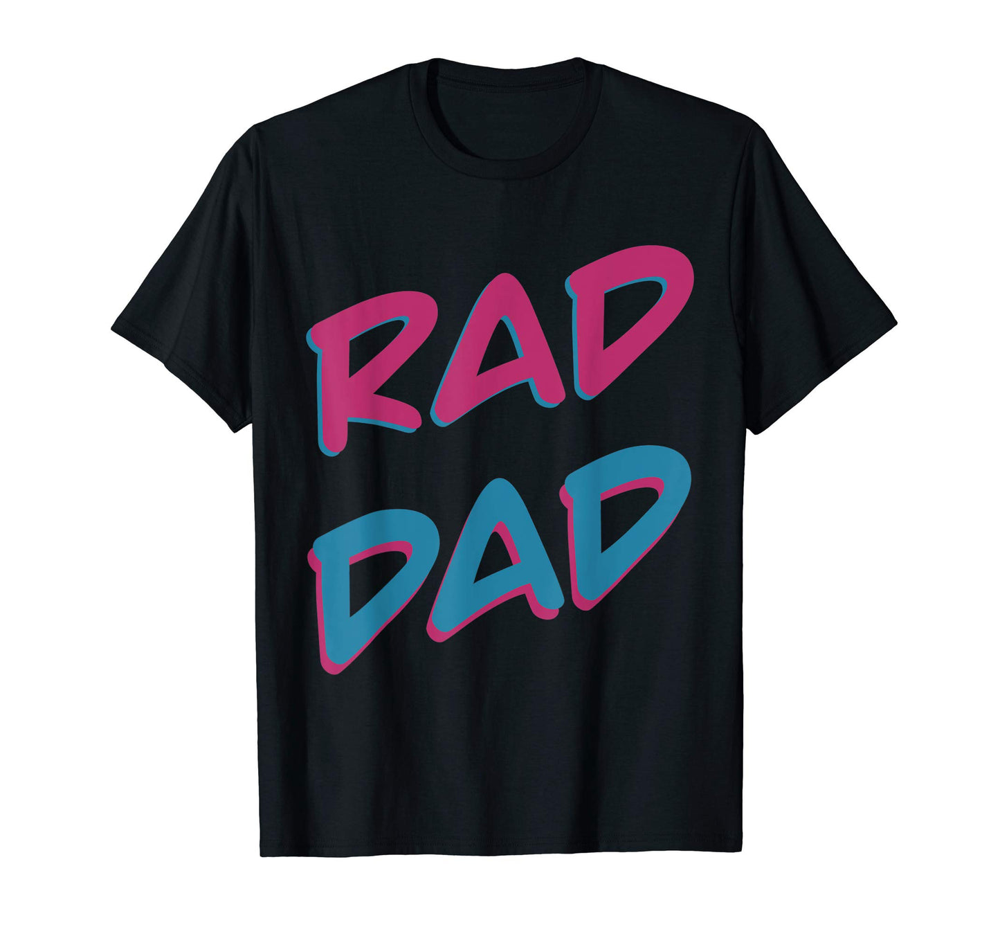 Rad Dad 80S 90S Dad Joke Daddy T-Shirt - Novelty Apparel Unisex - T-Shirt, Sweatshirt, Hoodie