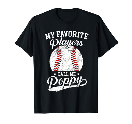 Baseball Poppy My Favorite T-Shirt - Casual Everyday Wear Men Women - T-Shirt, Sweatshirt, Hoodie