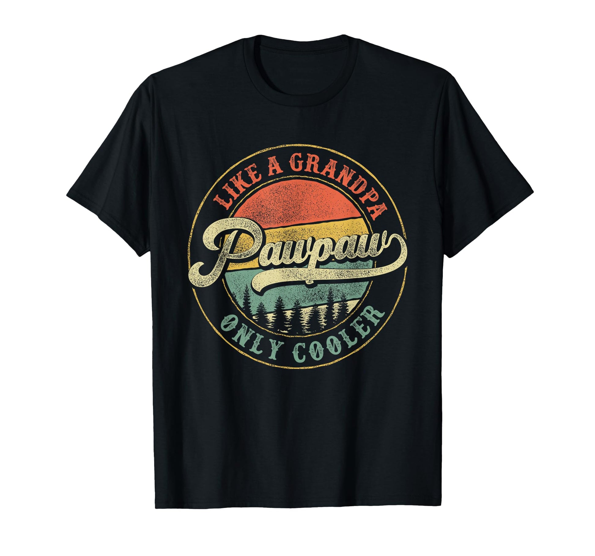 Pawpaw Like Grandpa Only Cooler T-Shirt - Casual Everyday Wear for Adults - T-Shirt, Sweatshirt, Hoodie