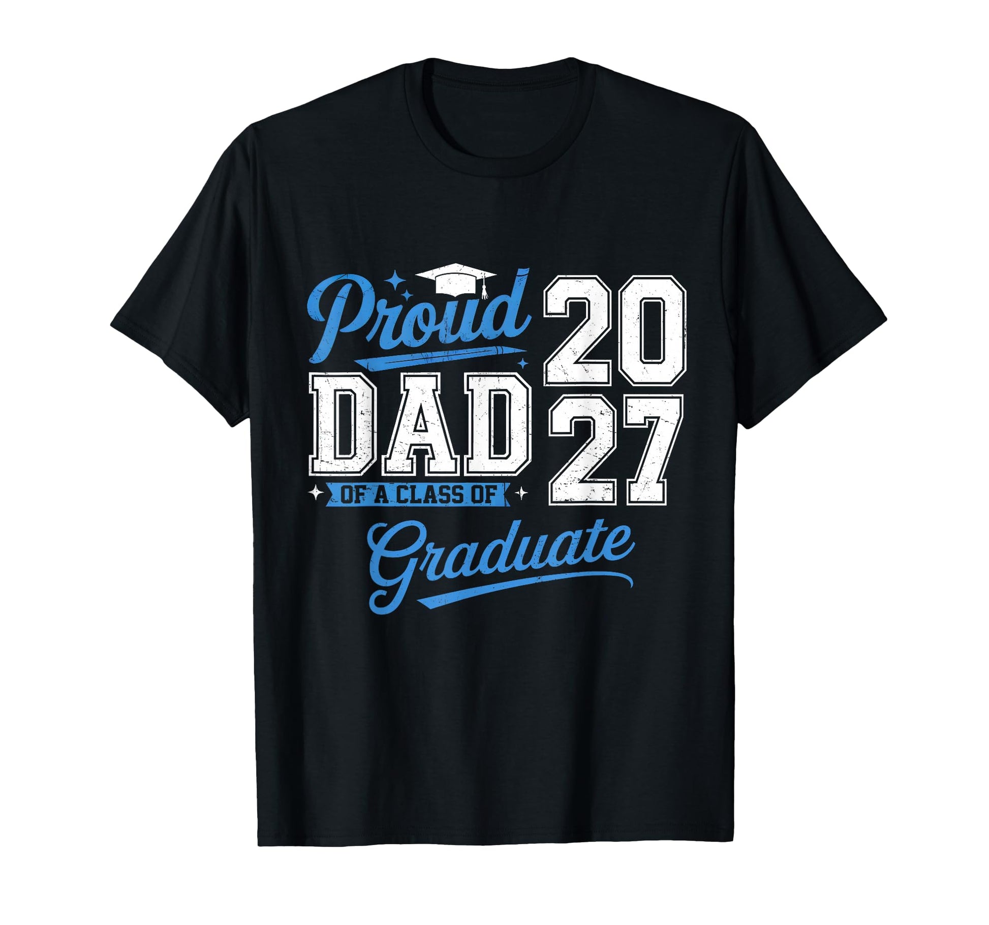 Proud Dad Senior 2027 Graduation T-Shirt - Minimalist Print for Adults - T-Shirt, Sweatshirt, Hoodie