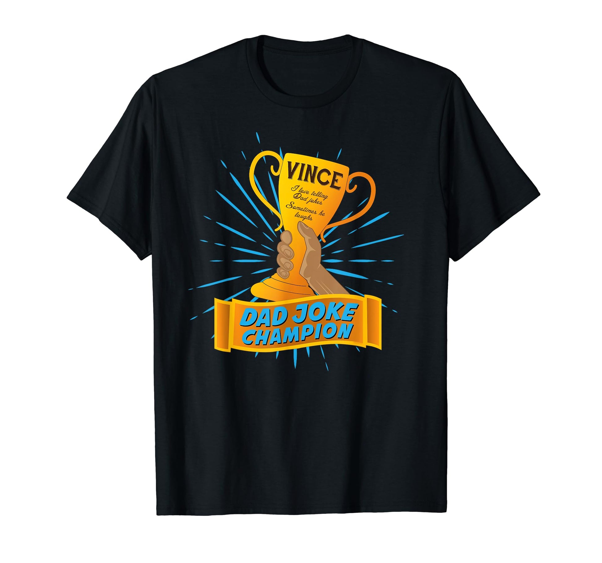 Vince Dad Joke Champion Personalized T-Shirt - Custom Art Print Unisex - T-Shirt, Sweatshirt, Hoodie