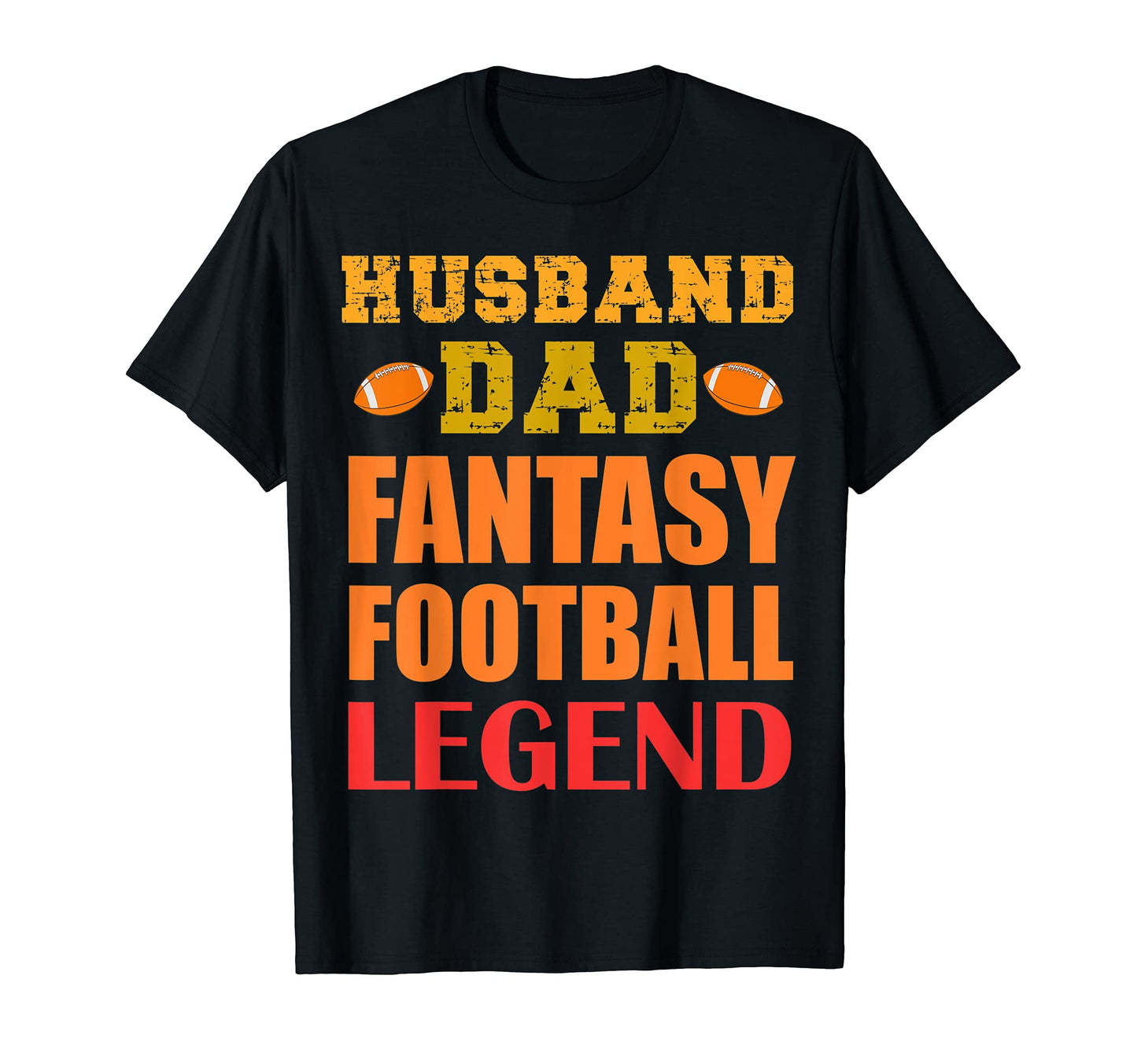 Fantasy Football Husband Dad Fantasy T-Shirt - Casual Everyday Wear Unisex - T-Shirt, Sweatshirt, Hoodie