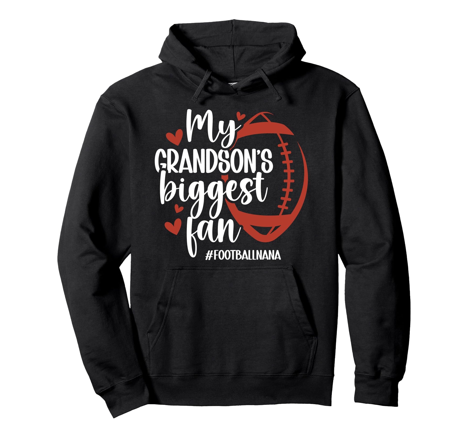 Biggest Fan Football Nana Grandma Hoodie - Casual Everyday Wear Unisex - T-Shirt, Sweatshirt, Hoodie