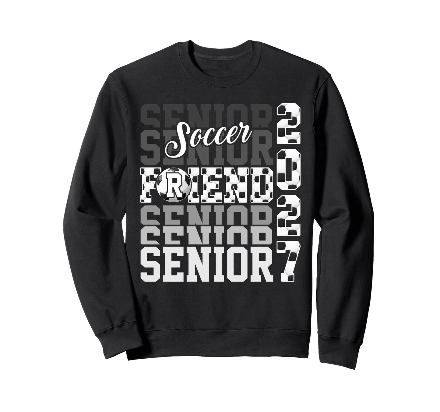 Senior 2027 Soccer Friend Proud Sweatshirt - Aesthetic Graphic Unisex - T-Shirt, Sweatshirt, Hoodie