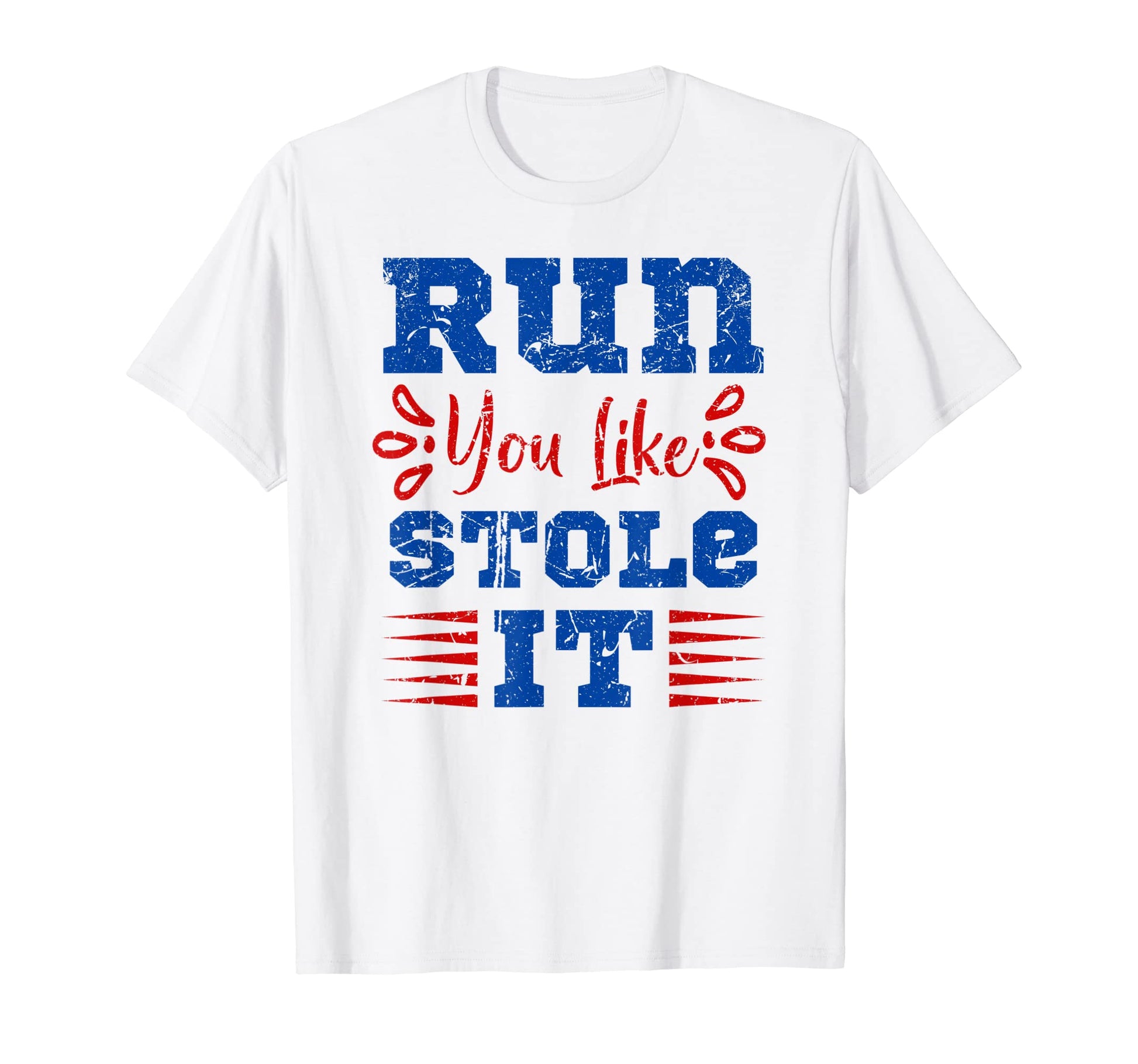 Funny Baseball Mom Dad Run Like You Stole It T-Shirt - Graphic Print Unisex - T-Shirt, Sweatshirt, Hoodie