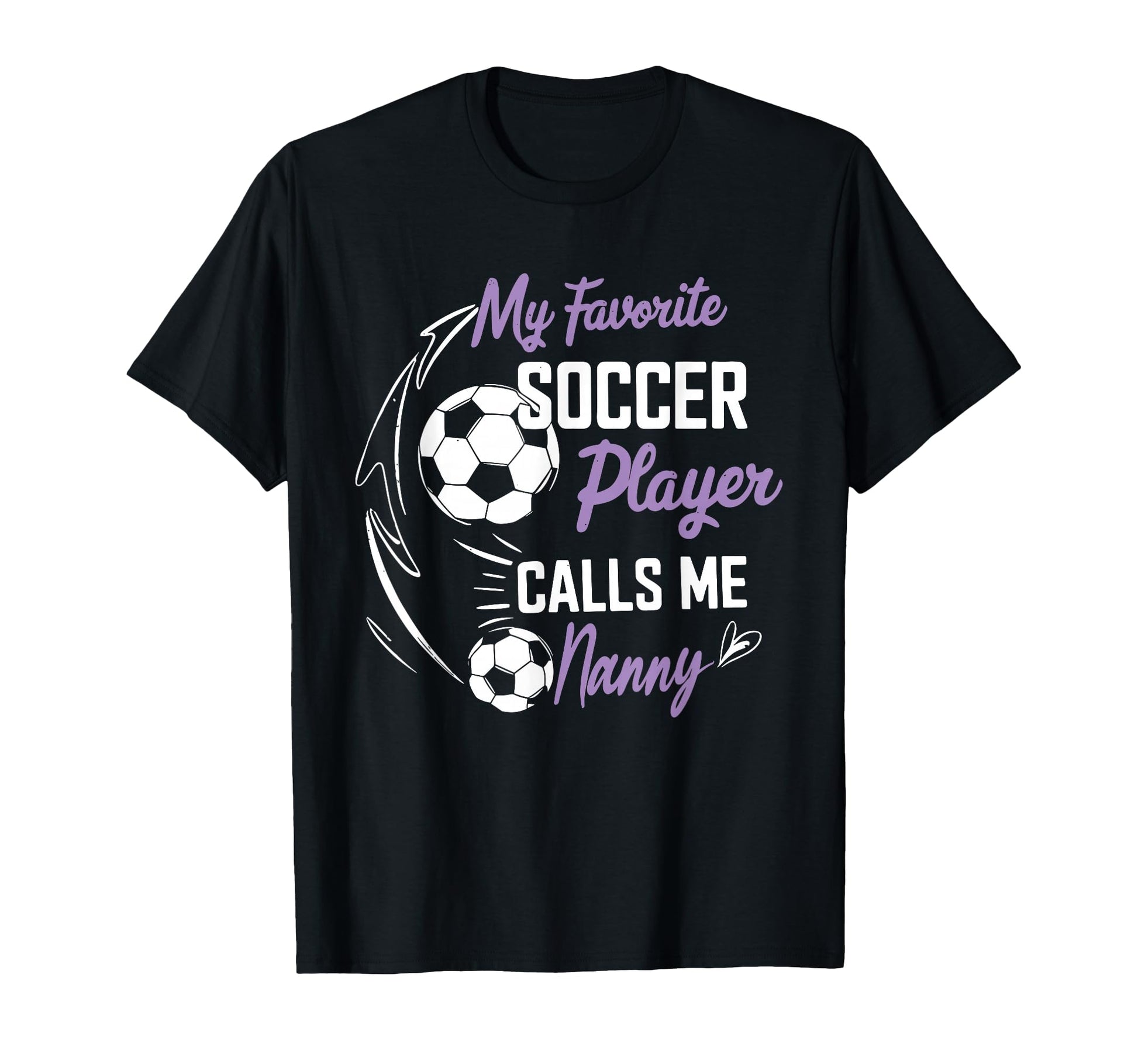 My Favorite Soccer Player Calls Me Nanny T-Shirt - Aesthetic Graphic Unisex - T-Shirt, Sweatshirt, Hoodie