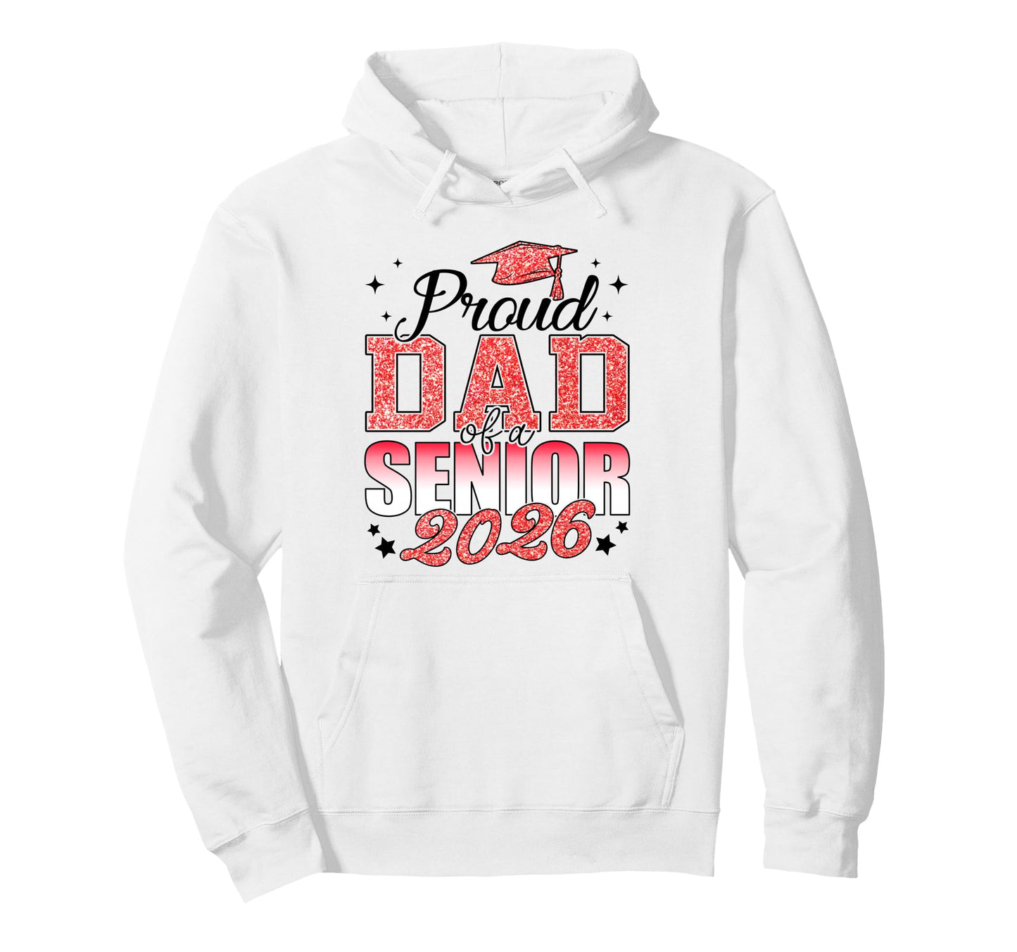 Proud Dad Senior 2026 Class 2026 Hoodie - Fun Novelty Design for Adults - T-Shirt, Sweatshirt, Hoodie
