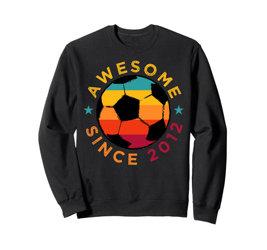 Awesome Since 2012 Soccer Birthday Party Sweatshirt - Graphic Print Unisex - T-Shirt, Sweatshirt, Hoodie