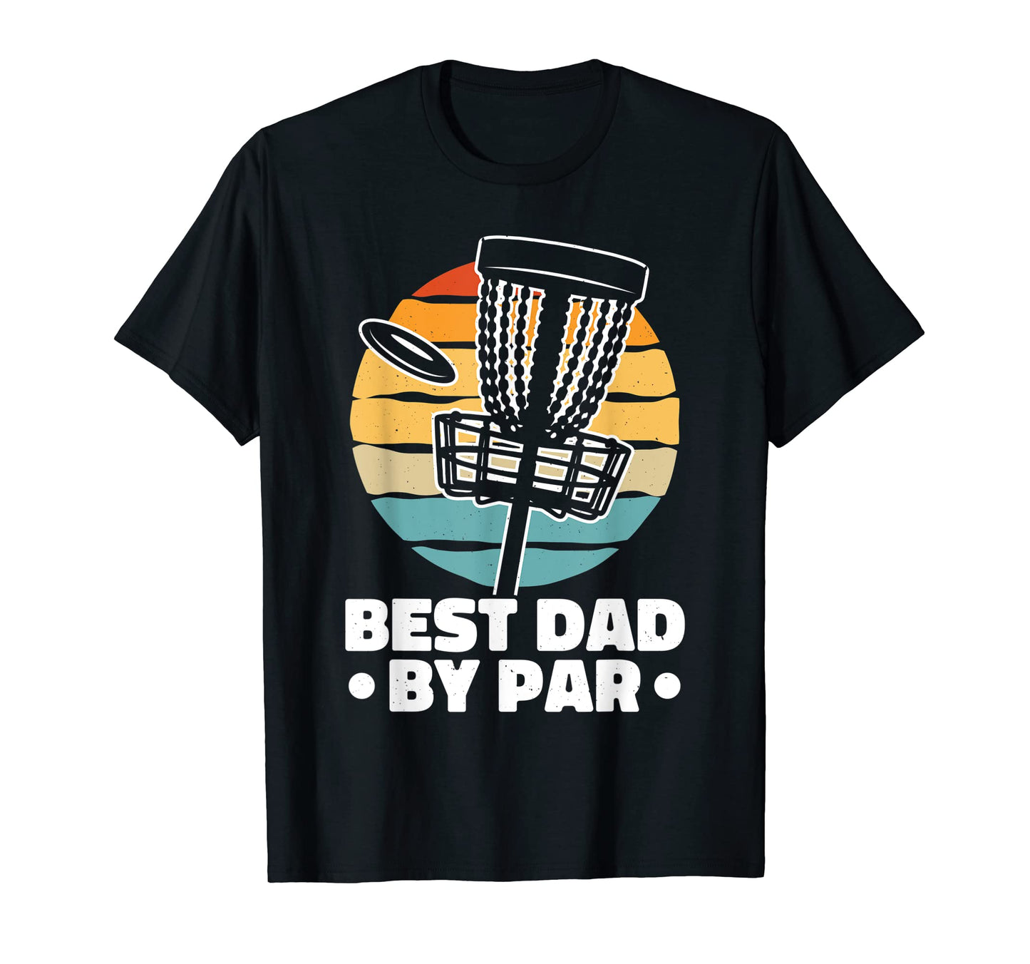 Mens Best Dad Par Disc Golfing Disc T-Shirt - Minimalist Print Men Women - T-Shirt, Sweatshirt, Hoodie