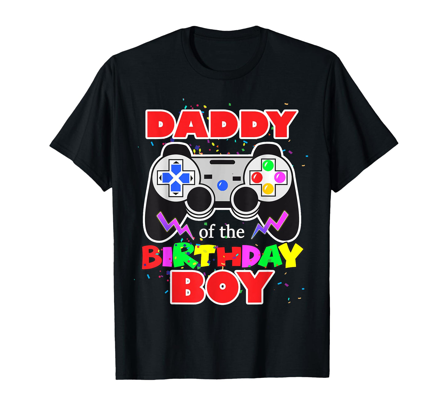 Daddy Birthday Video Gamer Birthday T-Shirt - Streetwear Style Men Women - T-Shirt, Sweatshirt, Hoodie