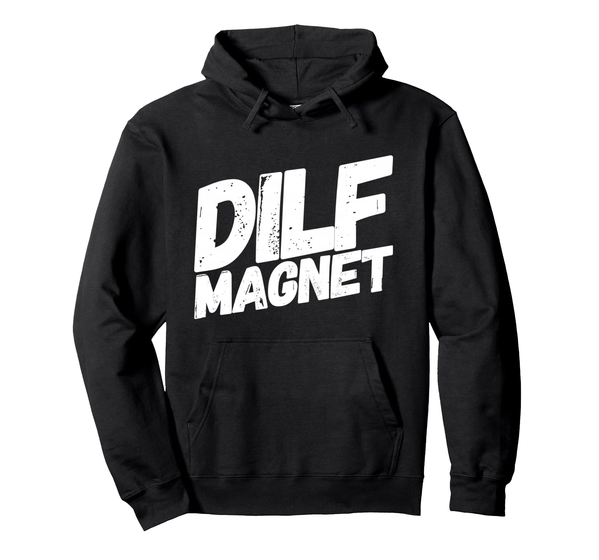 Dilf Magnet Dad Funny Single Mom I Love Hoodie - Graphic Print Men Women - T-Shirt, Sweatshirt, Hoodie
