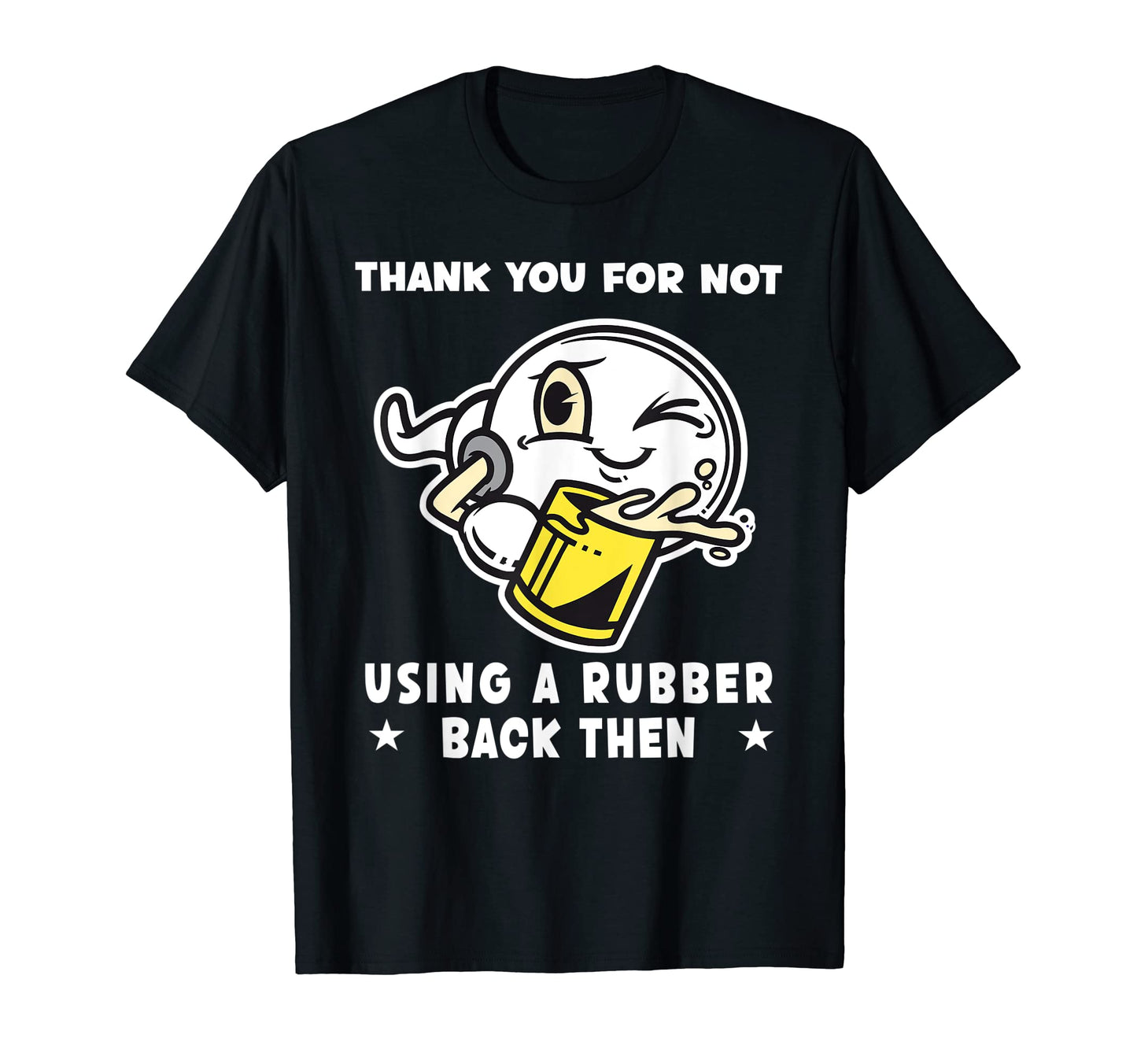 Mens Thank You Not Using Condom T-Shirt - Aesthetic Graphic for Adults - T-Shirt, Sweatshirt, Hoodie